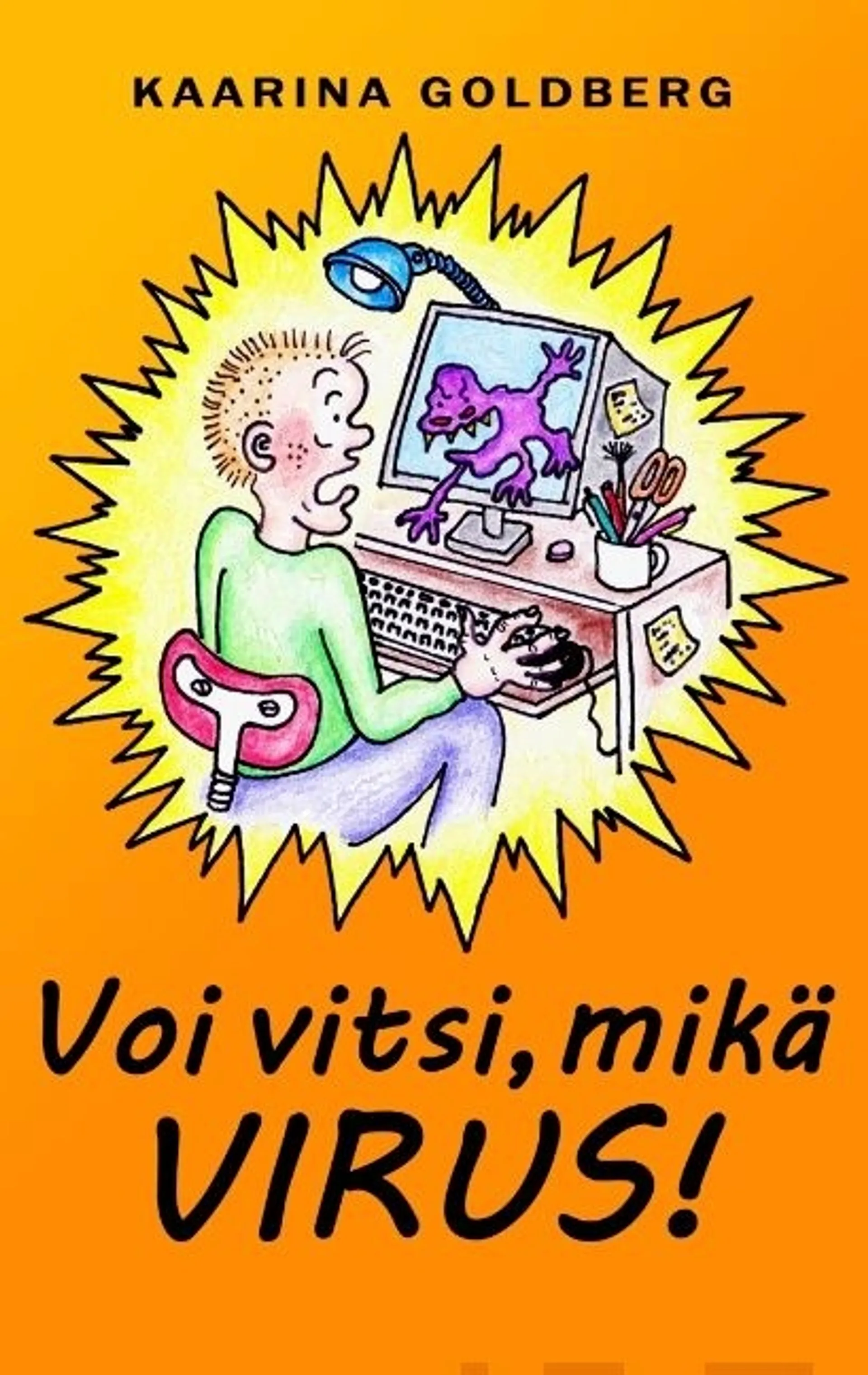 Goldberg, Voi vitsi, mikä virus