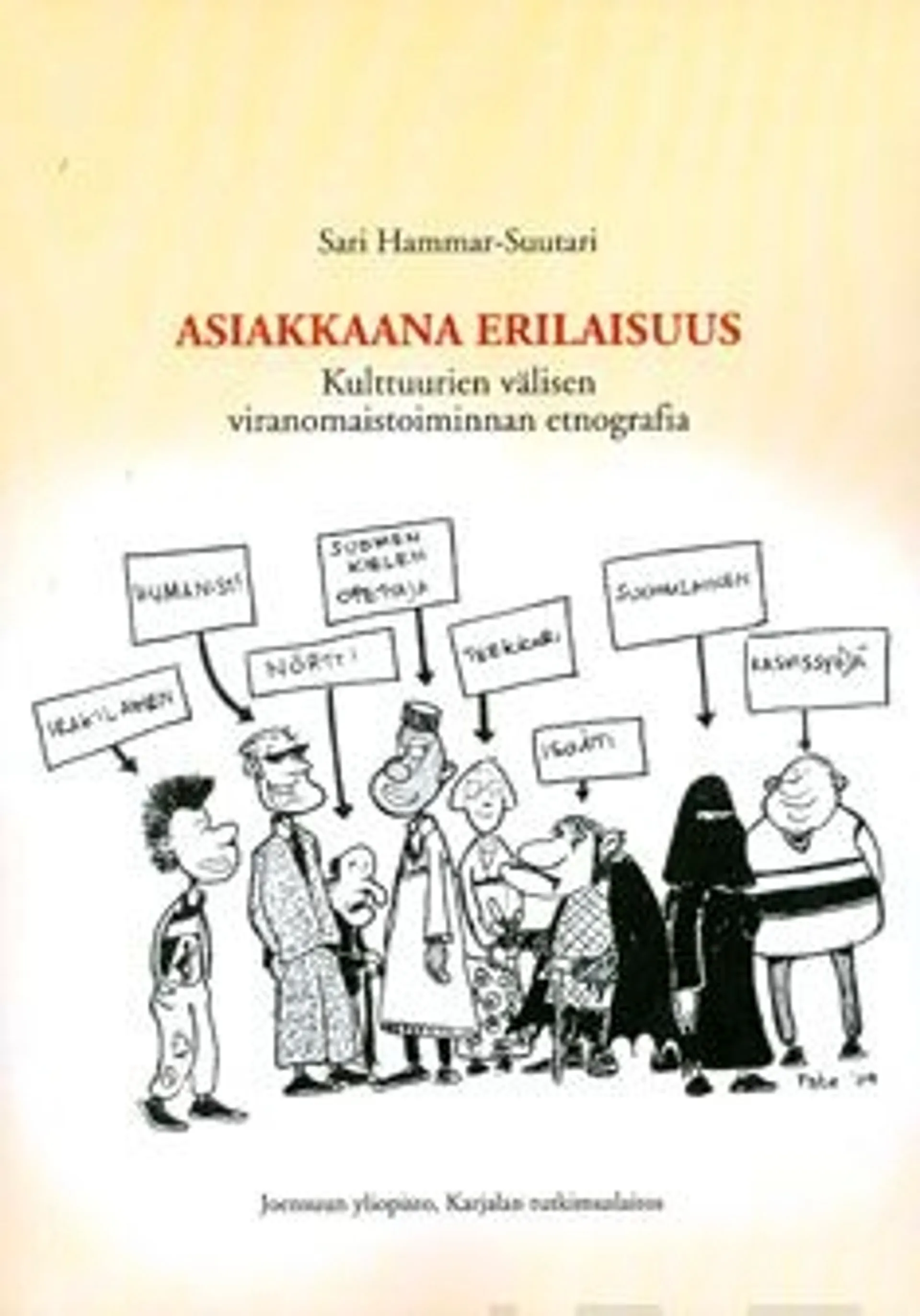 Hammar-Suutari, Asiakkaana erilaisuus - kulttuurien välisen viranomaistoiminnan etnografia