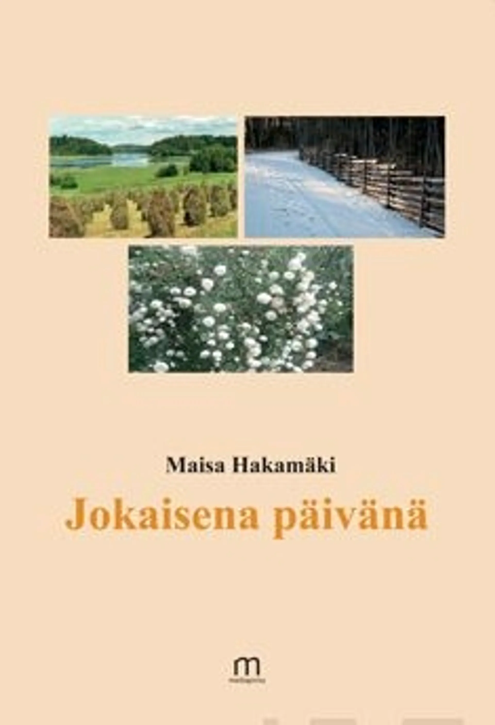 Hakamäki, Jokaisena päivänä