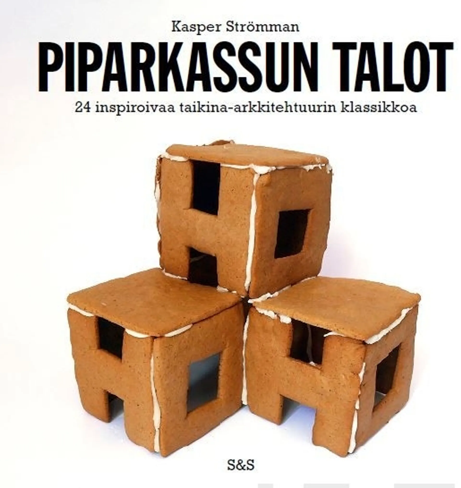 Strömman, Piparkassun talot - 24 inspiroivaa taikina-arkkitehtuurin klassikkoa