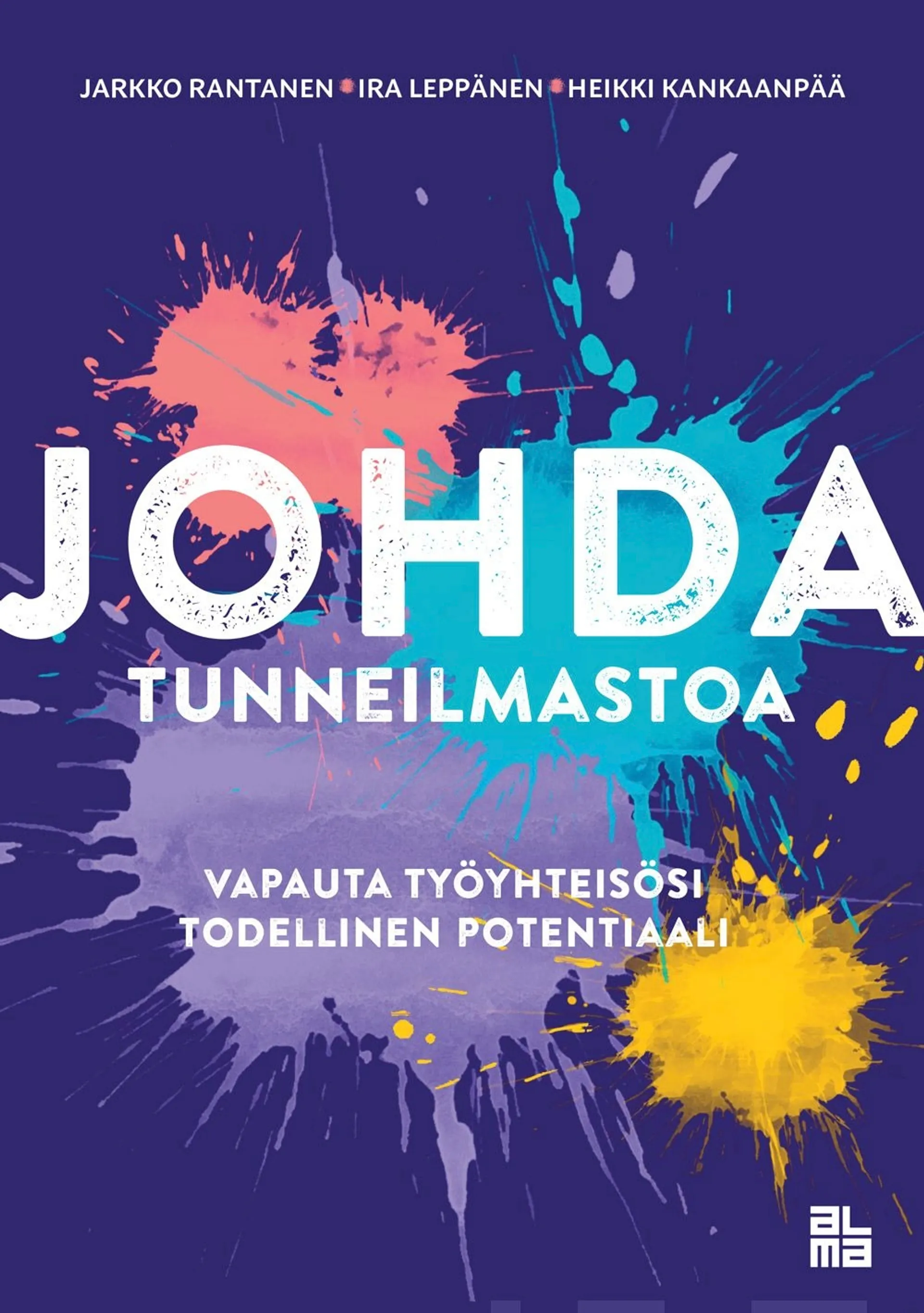 Rantanen, Johda tunneilmastoa - Vapauta työyhteisösi todellinen potentiaali