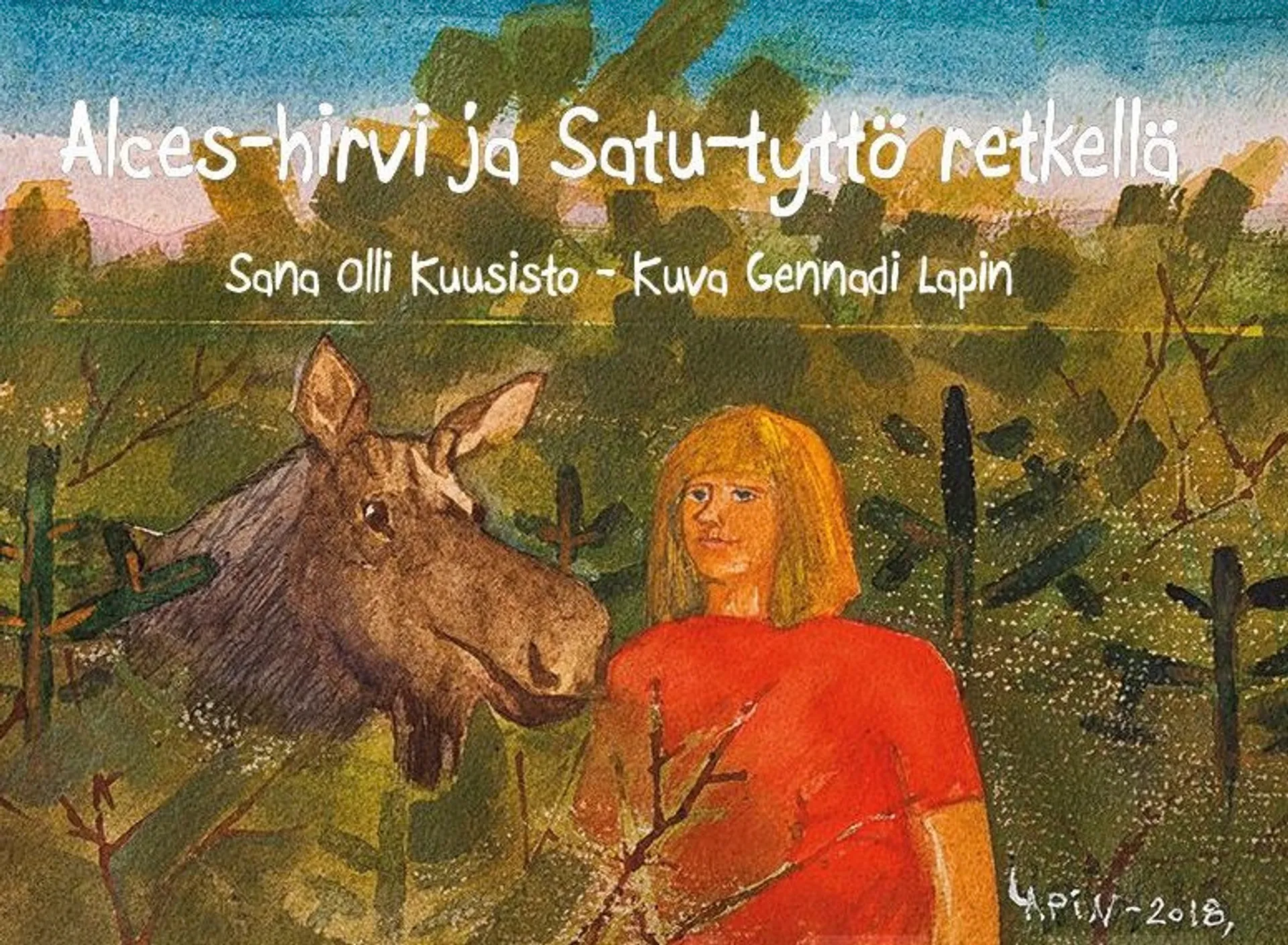 Kuusisto, Alces-hirvi ja Satu-tyttö retkellä