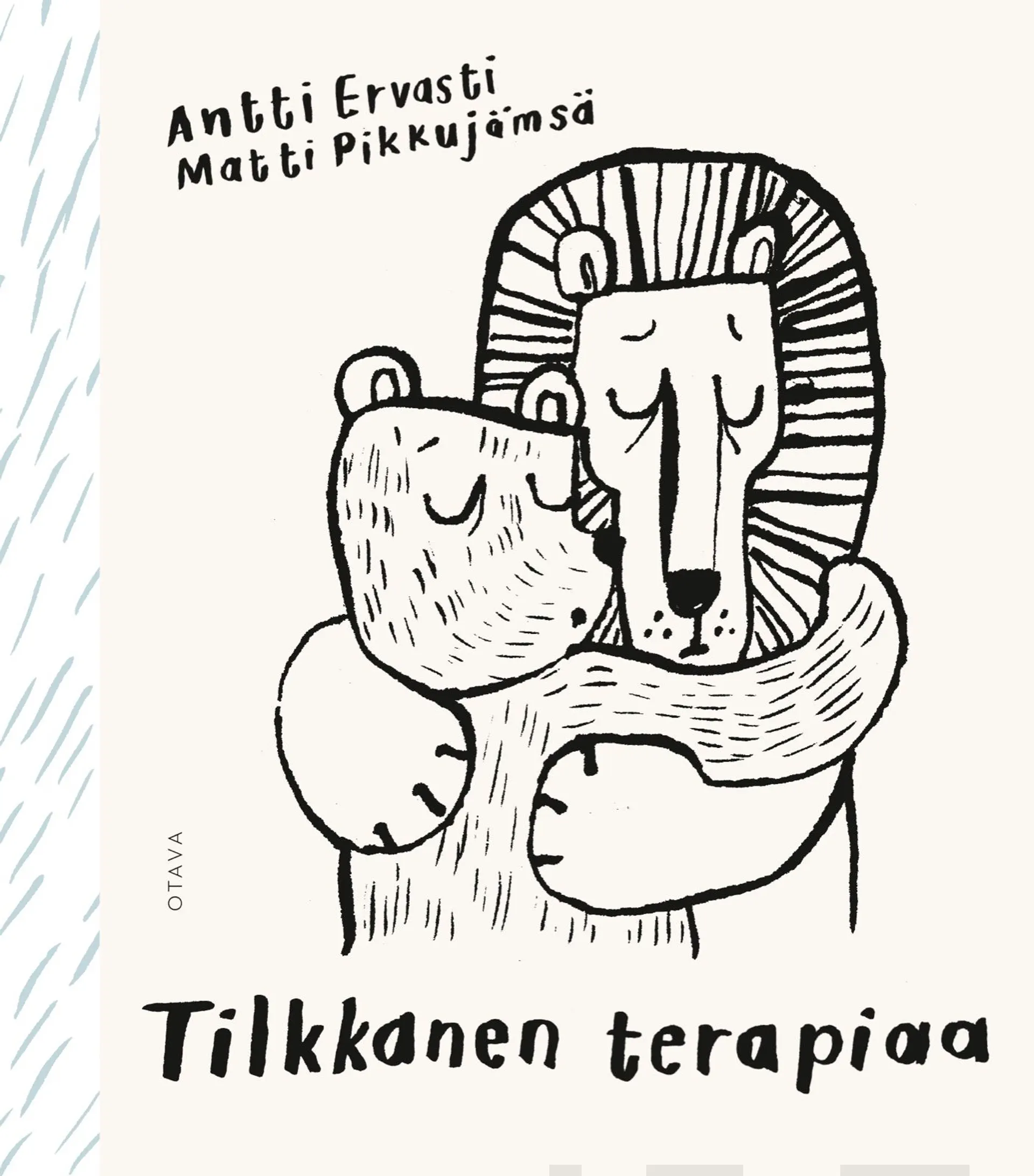 Ervasti, Tilkkanen terapiaa