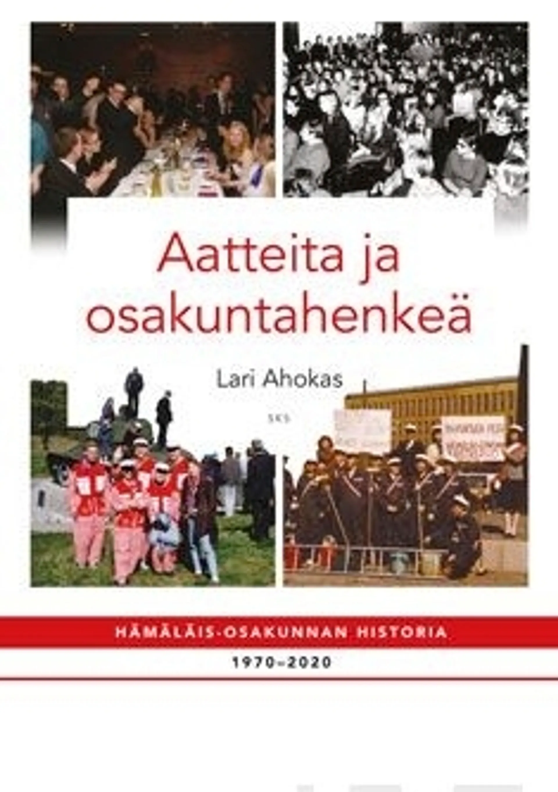 Ahokas, Aatteita ja osakuntahenkeä - Hämäläis-Osakunnan historia 1970-2020