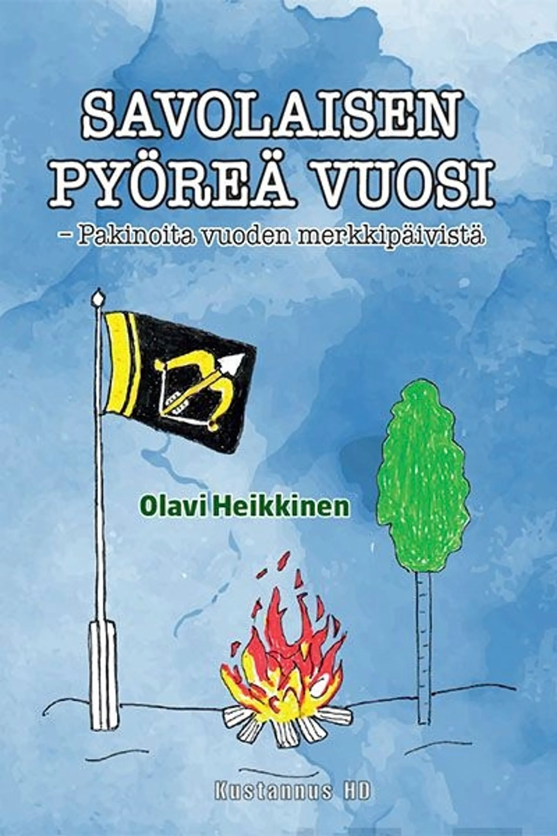 Heikkinen, Savolaisen pyöreä vuosi - Pakinoita vuoden merkkipäivistä