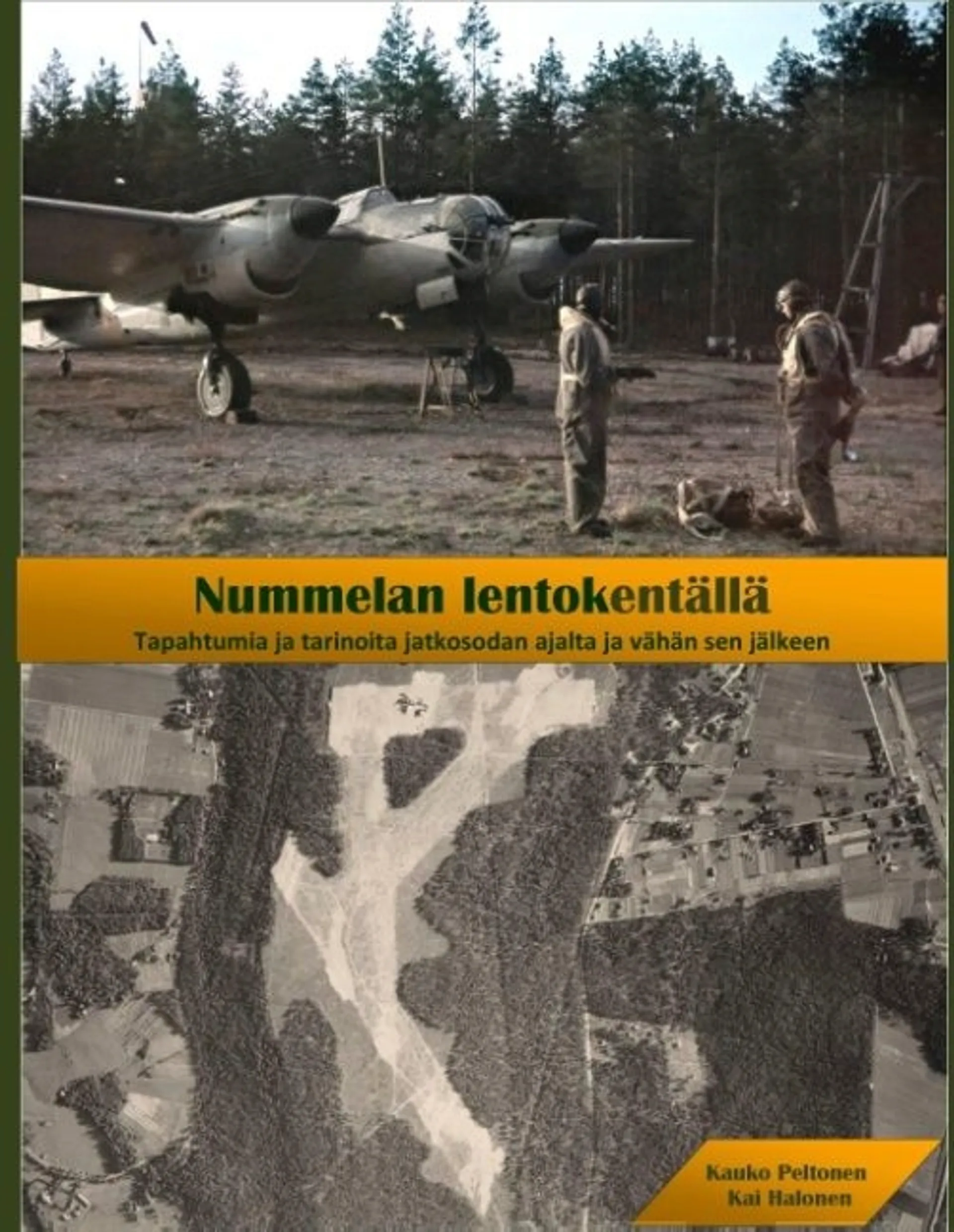 Halonen, Nummelan lentokentällä - Tapahtumia ja tarinoita jatkosodan ajalta ja vähän sen jälkeen