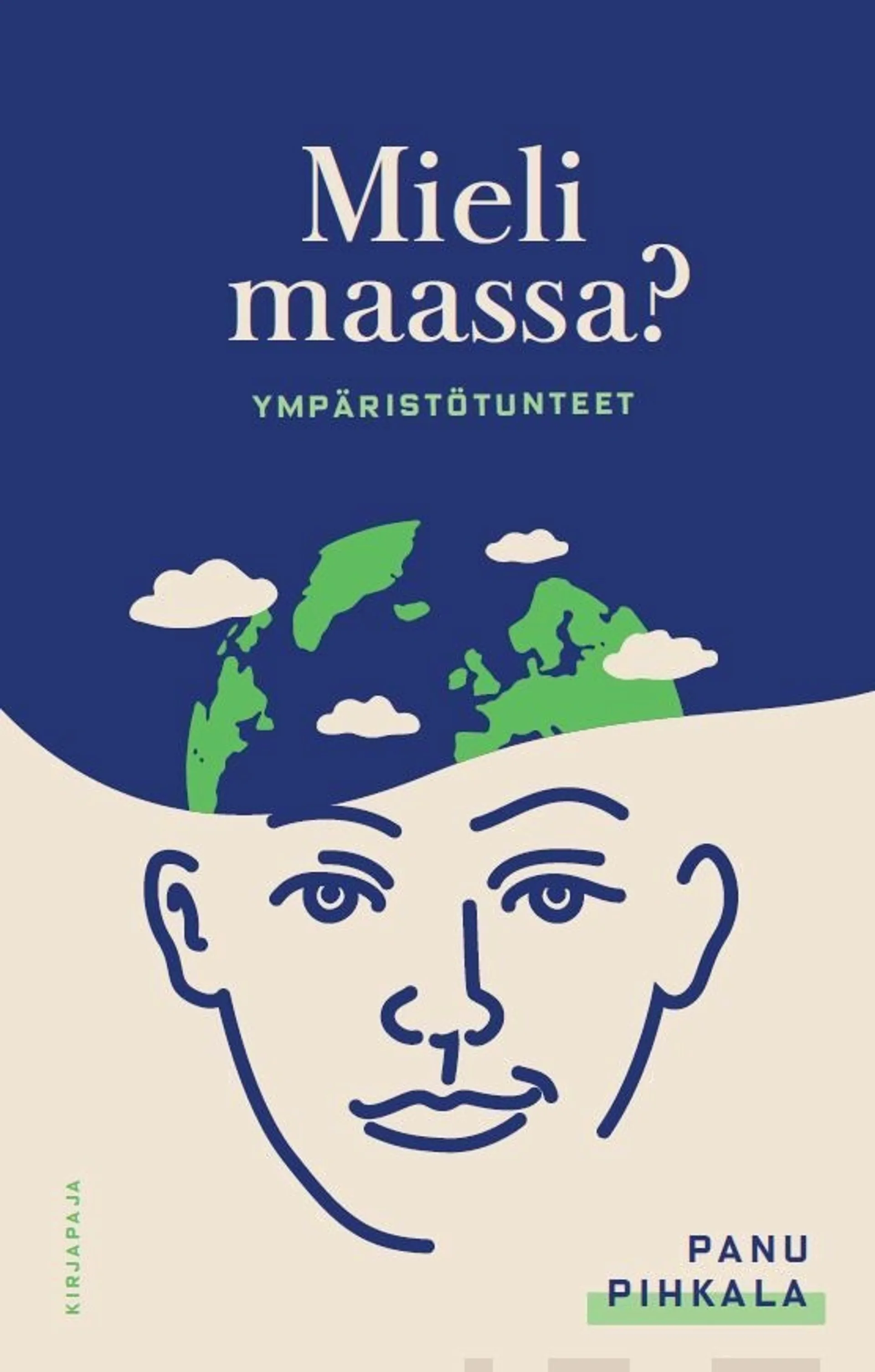 Pihkala, Mieli maassa? - Ympäristötunteet