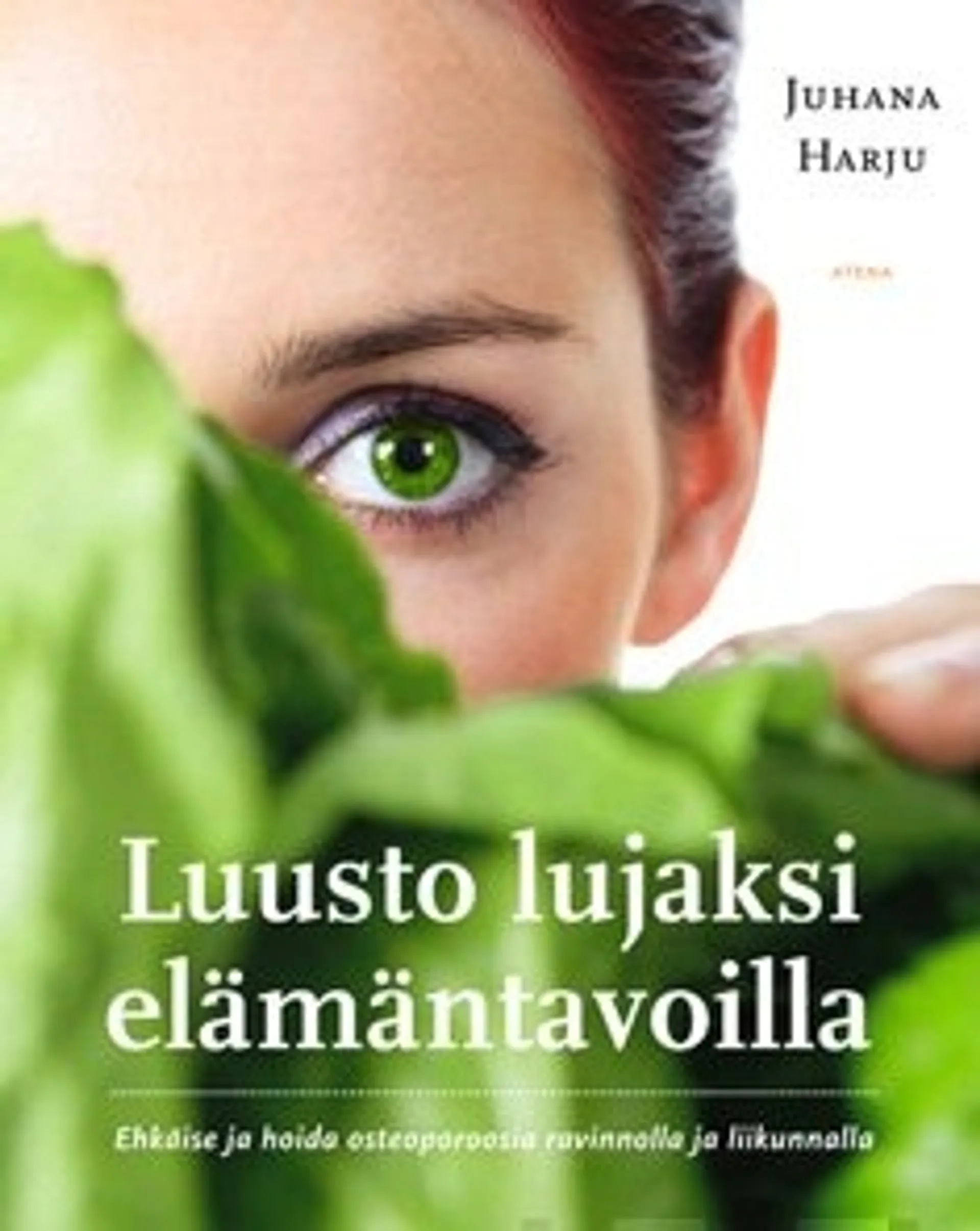 Luusto lujaksi elämäntavoilla