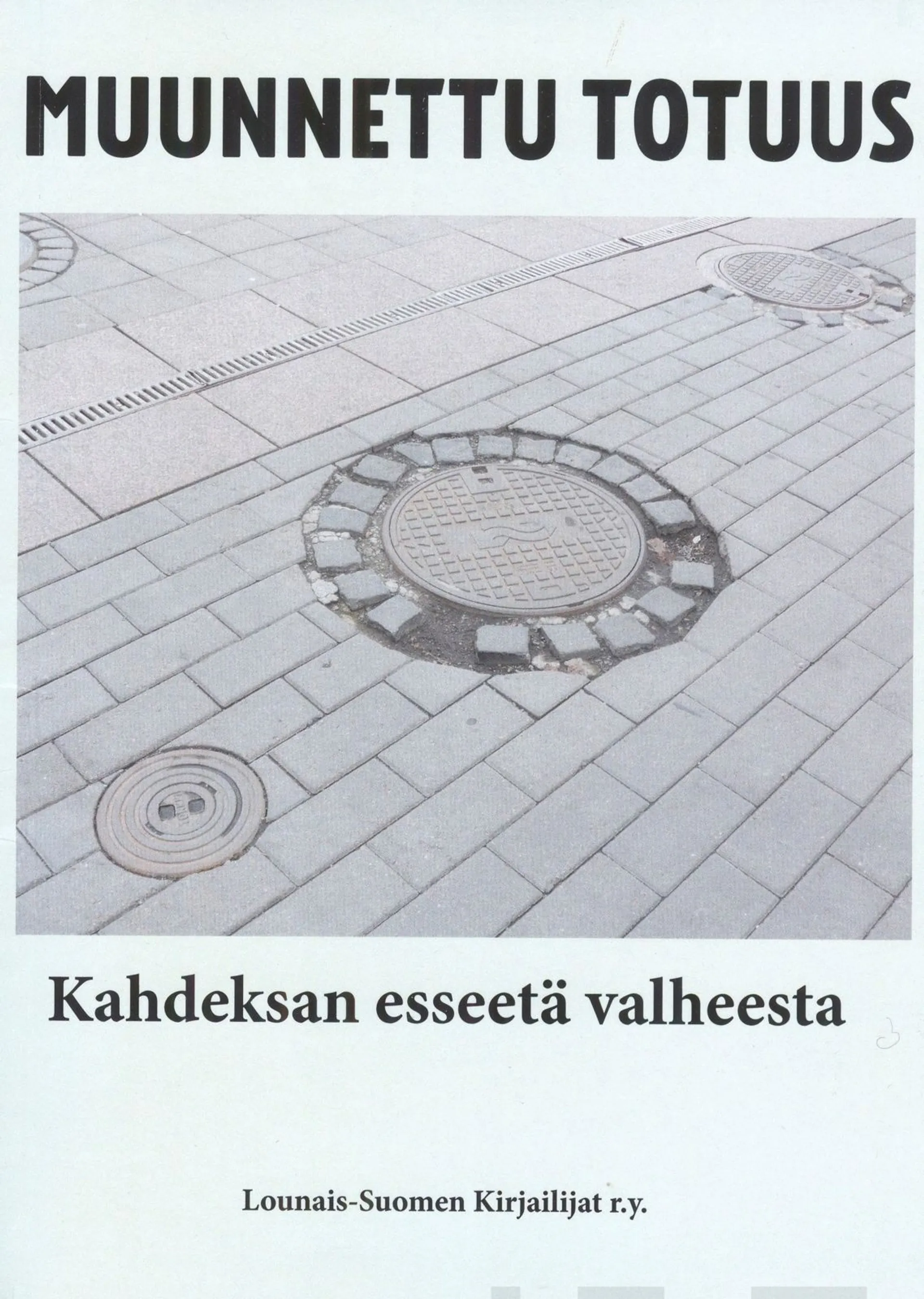 Muunnettu totuus - Kahdeksan esseetä valheesta