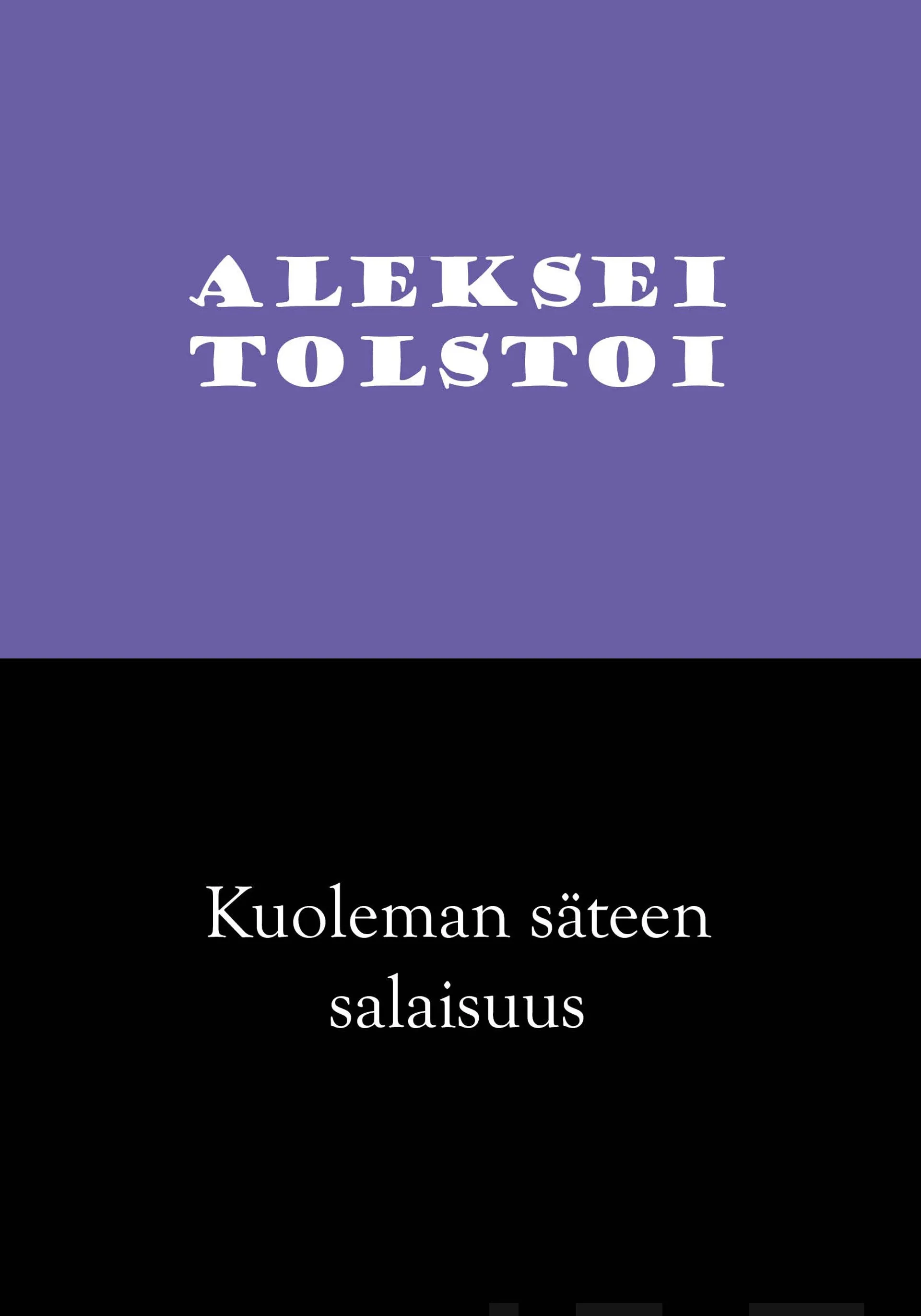 Tolstoi, Kuoleman säteen salaisuus