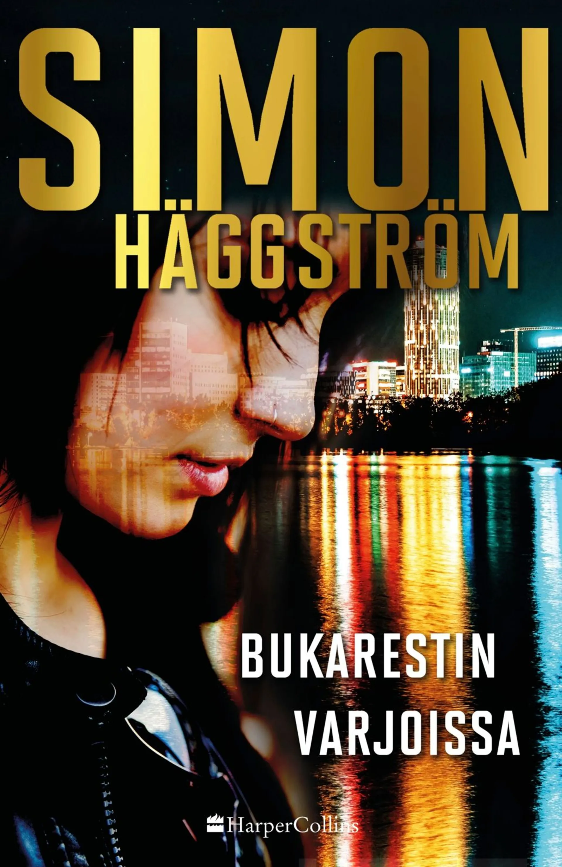 Häggström, Bukarestin varjoissa