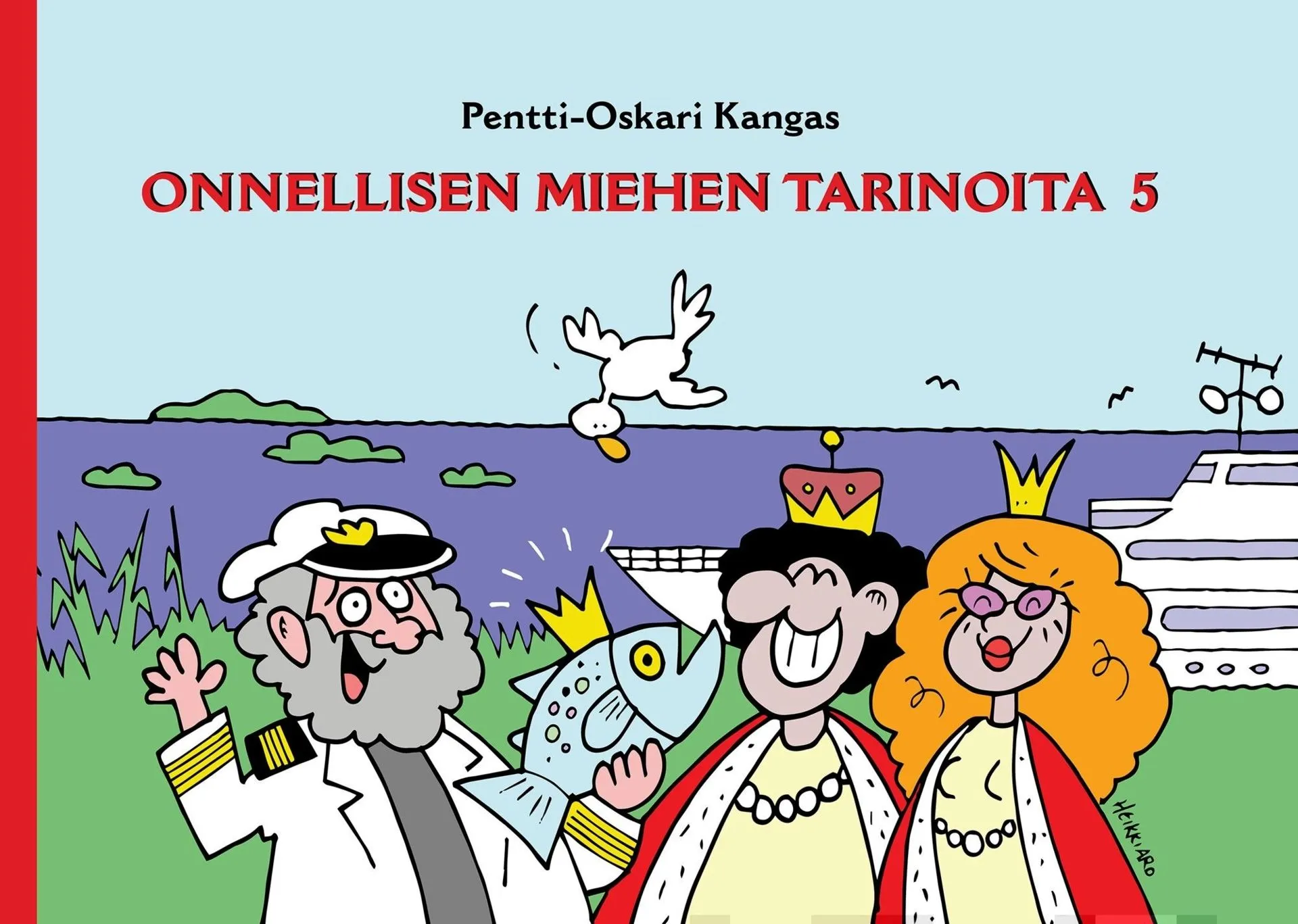 Kangas, Onnellisen miehen tarinoita 5