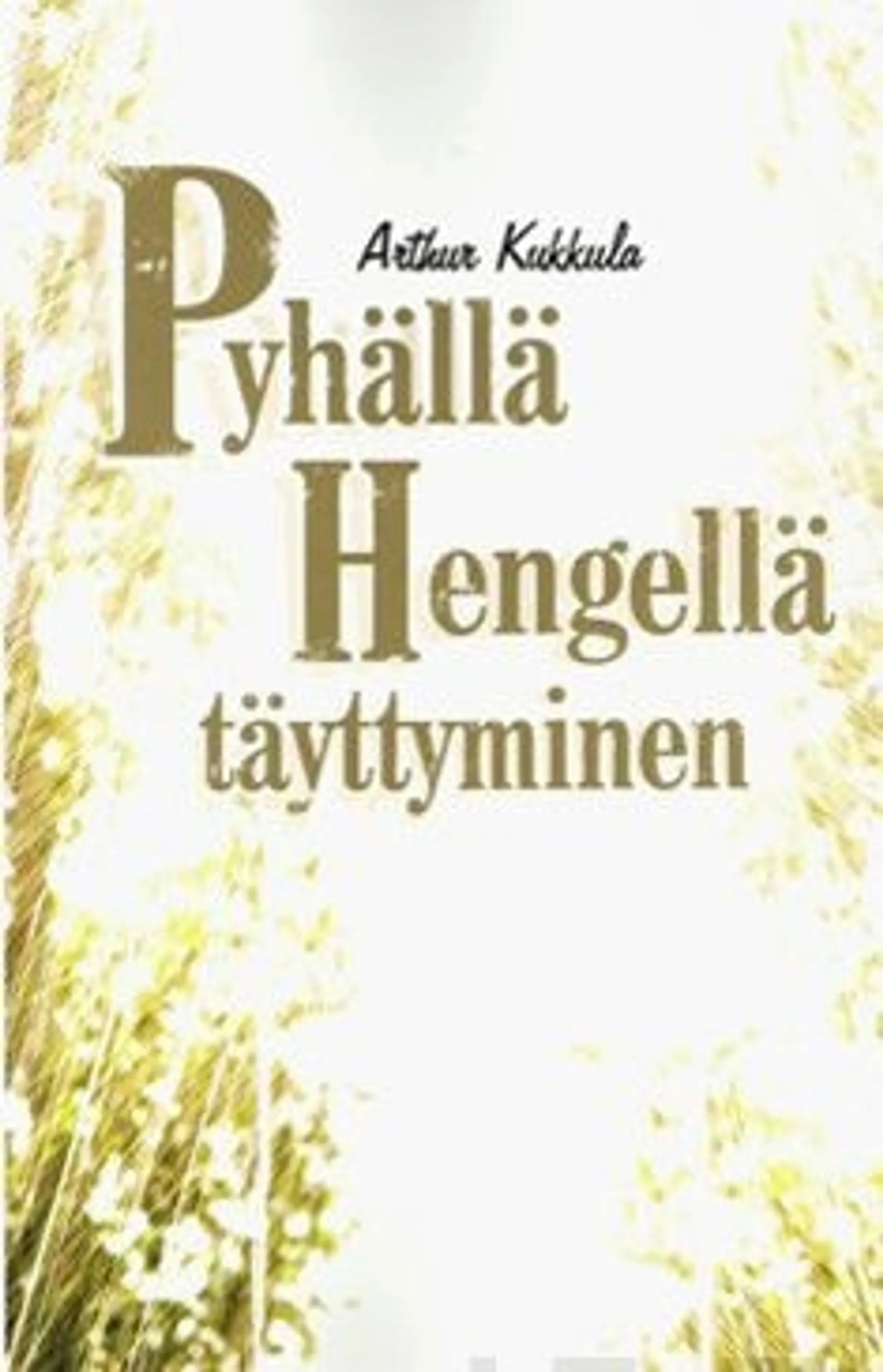 Kukkula, Pyhällä hengellä täyttyminen