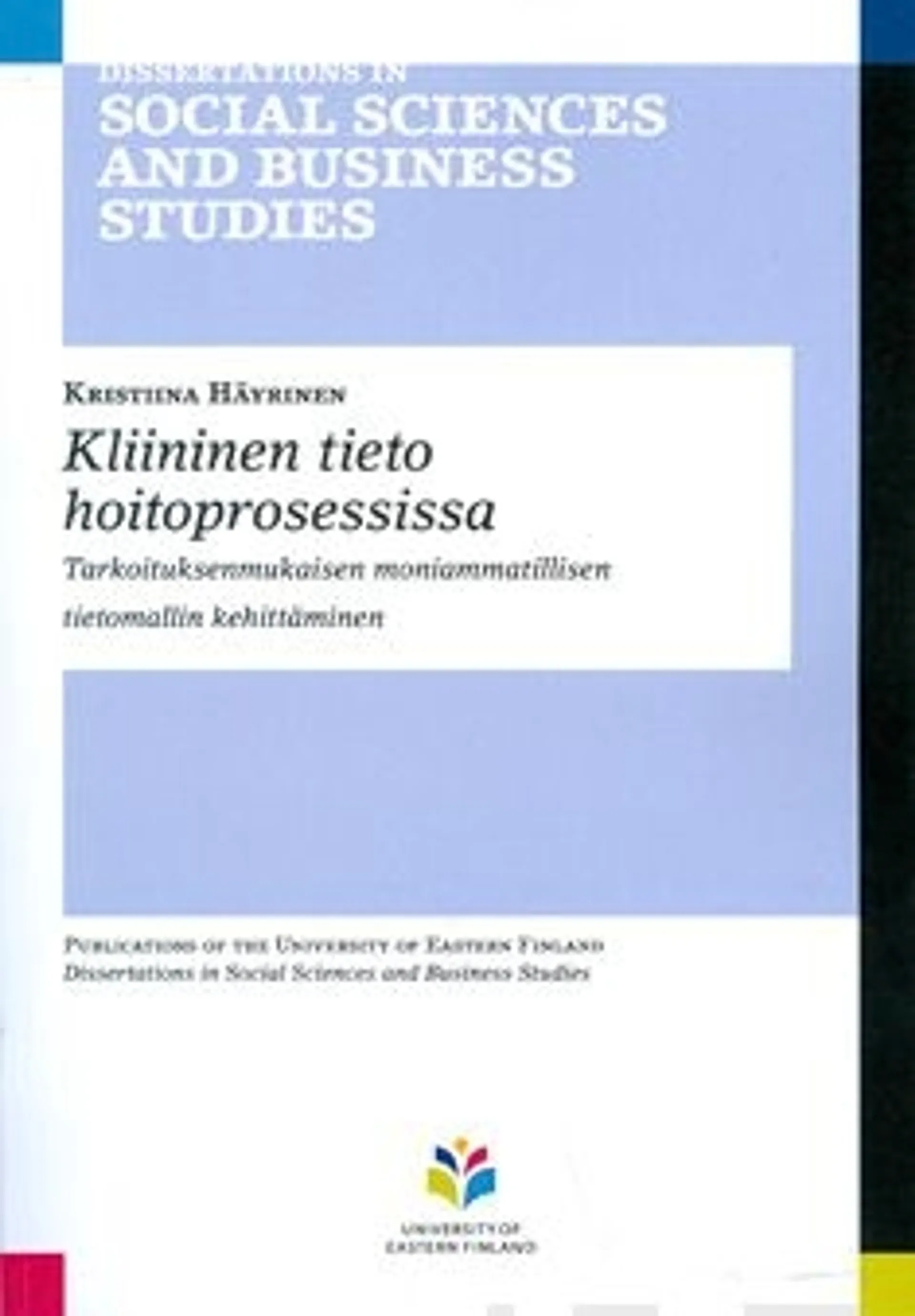 Häyrinen, Kliininen tieto hoitoprosessissa - tarkoituksenmukaisen moniammatillisen tietomallin kehittäminen