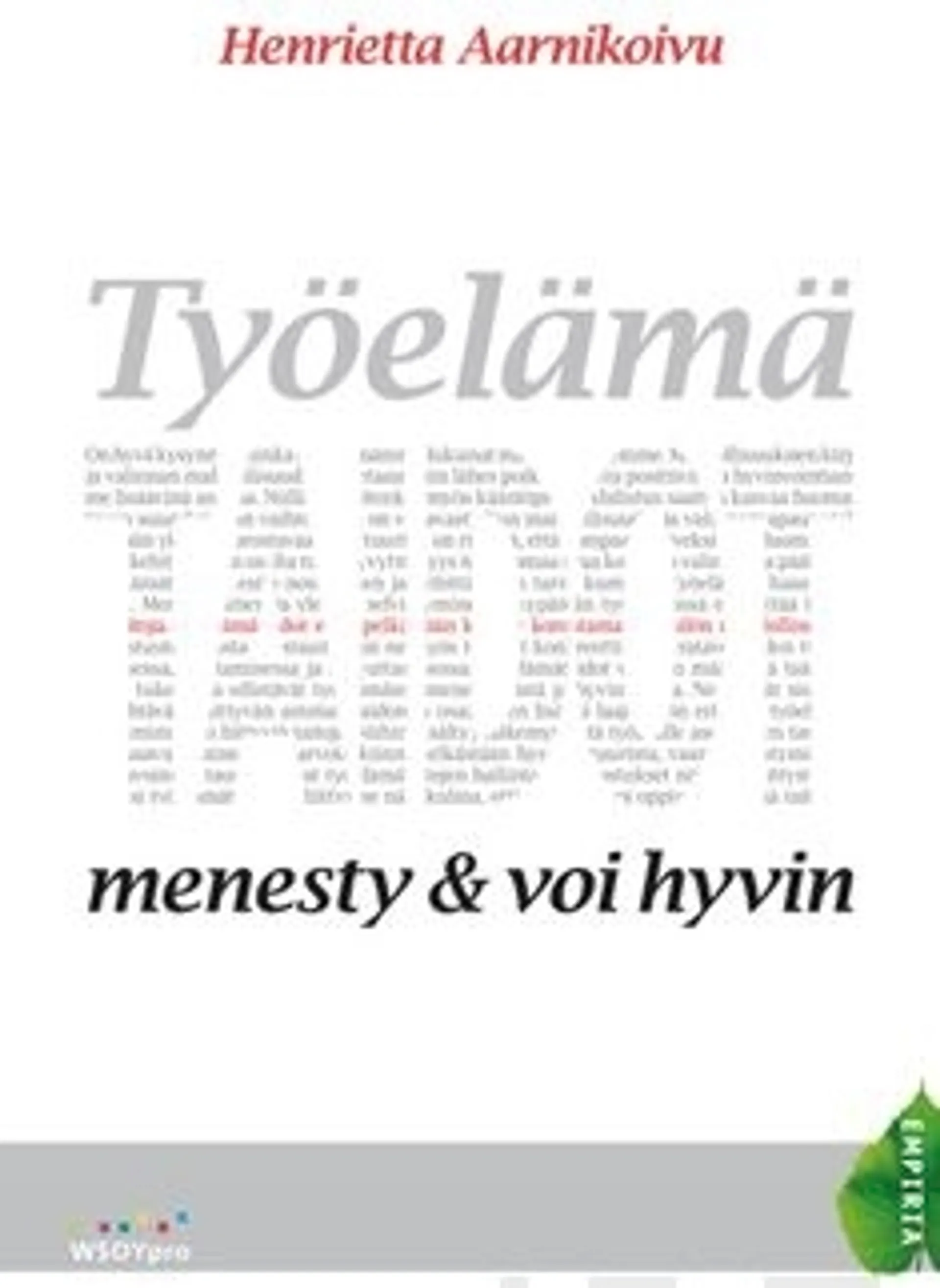 Aarnikoivu, Työelämätaidot - menesty ja voi hyvin