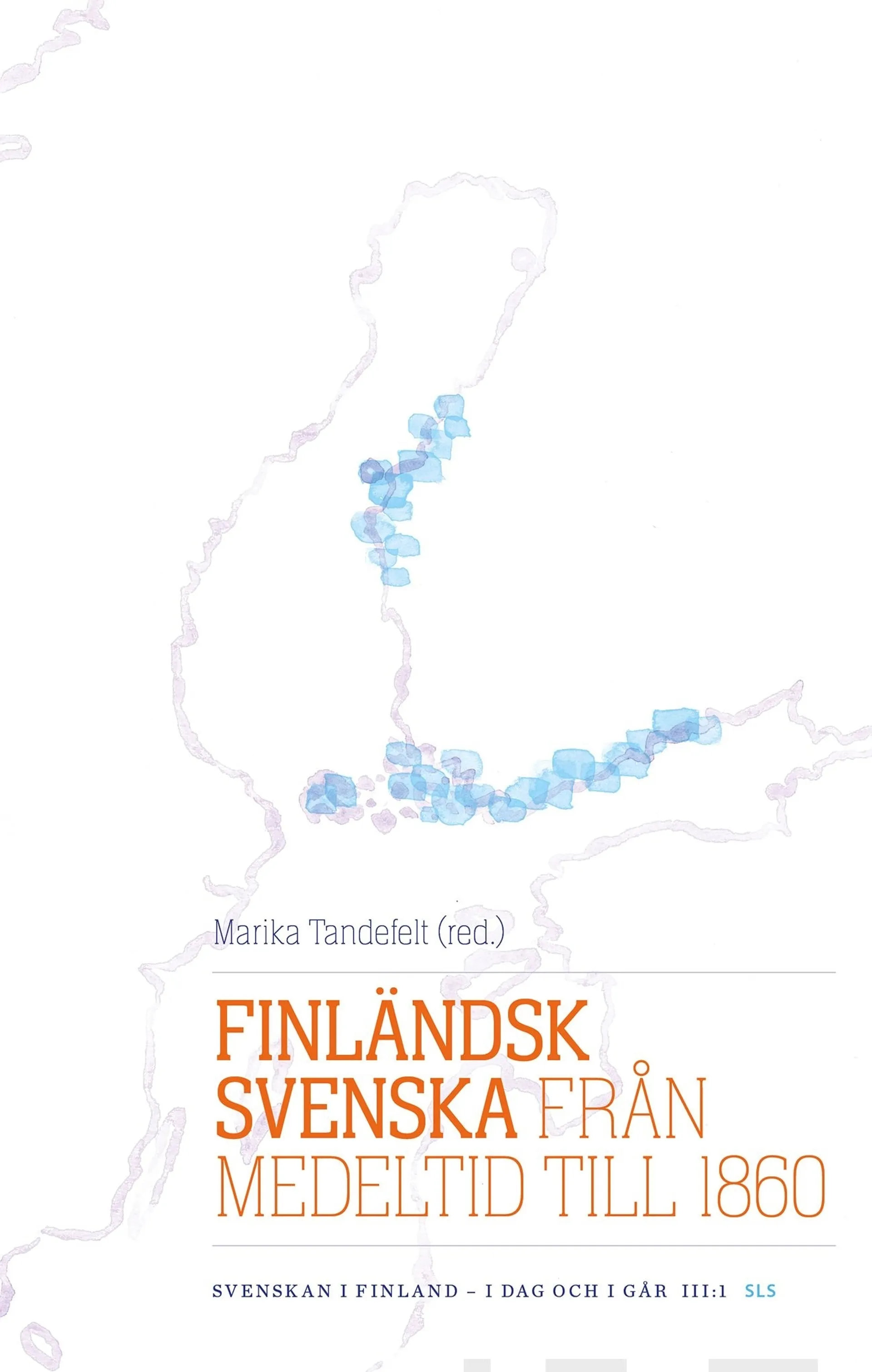 Finländsk svenska från medeltid till 1860