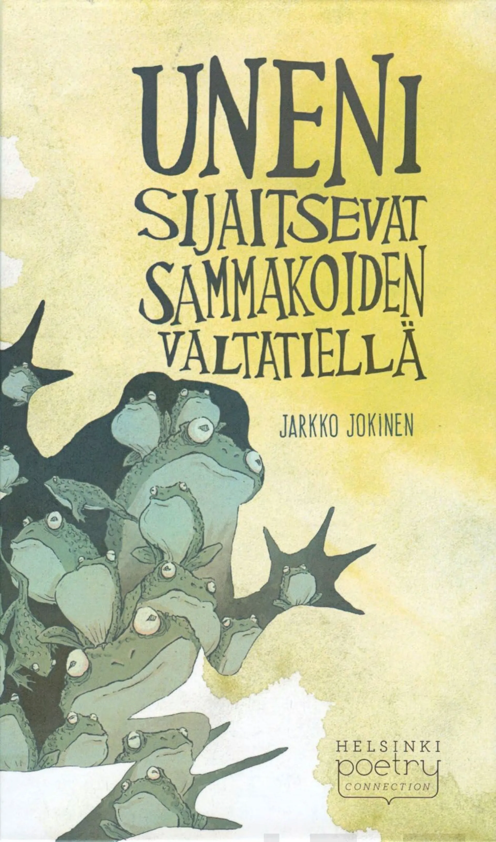 Jokinen, Uneni sijaitsevat sammakoiden valtatiellä