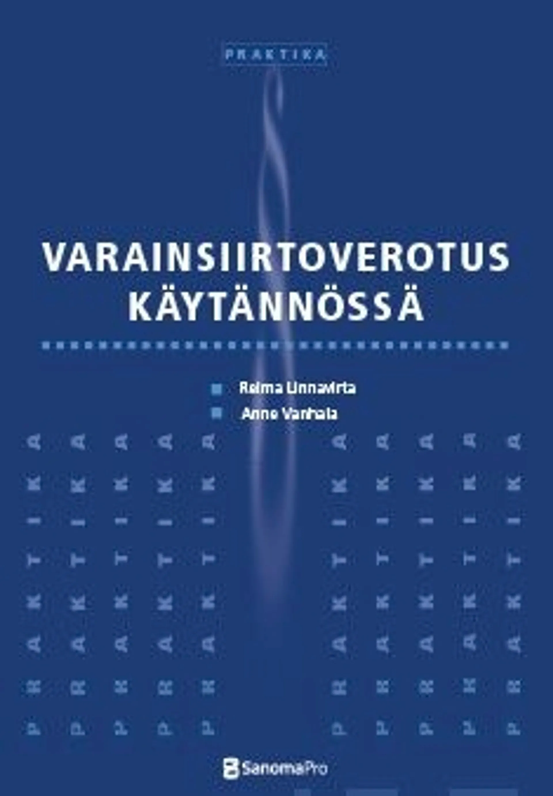 Linnanvirta, Varainsiirtoverotus käytännössä