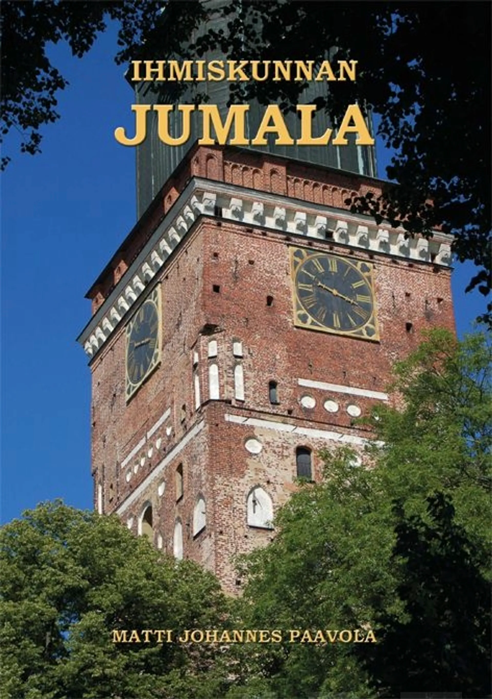 Paavola, Ihmiskunnan Jumala