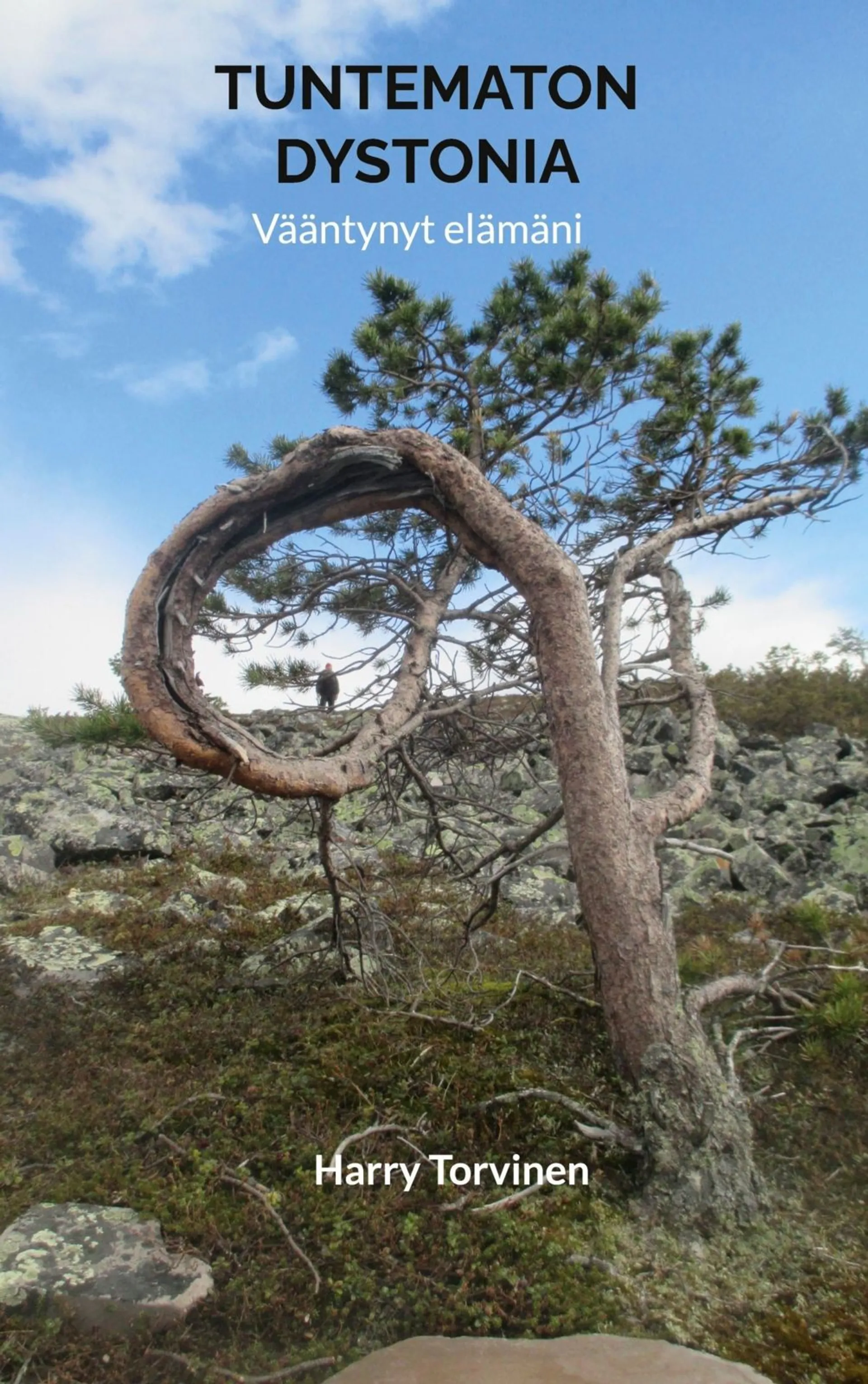 Torvinen, Tuntematon Dystonia - Vääntynyt elämäni - Elämäkertaromaani