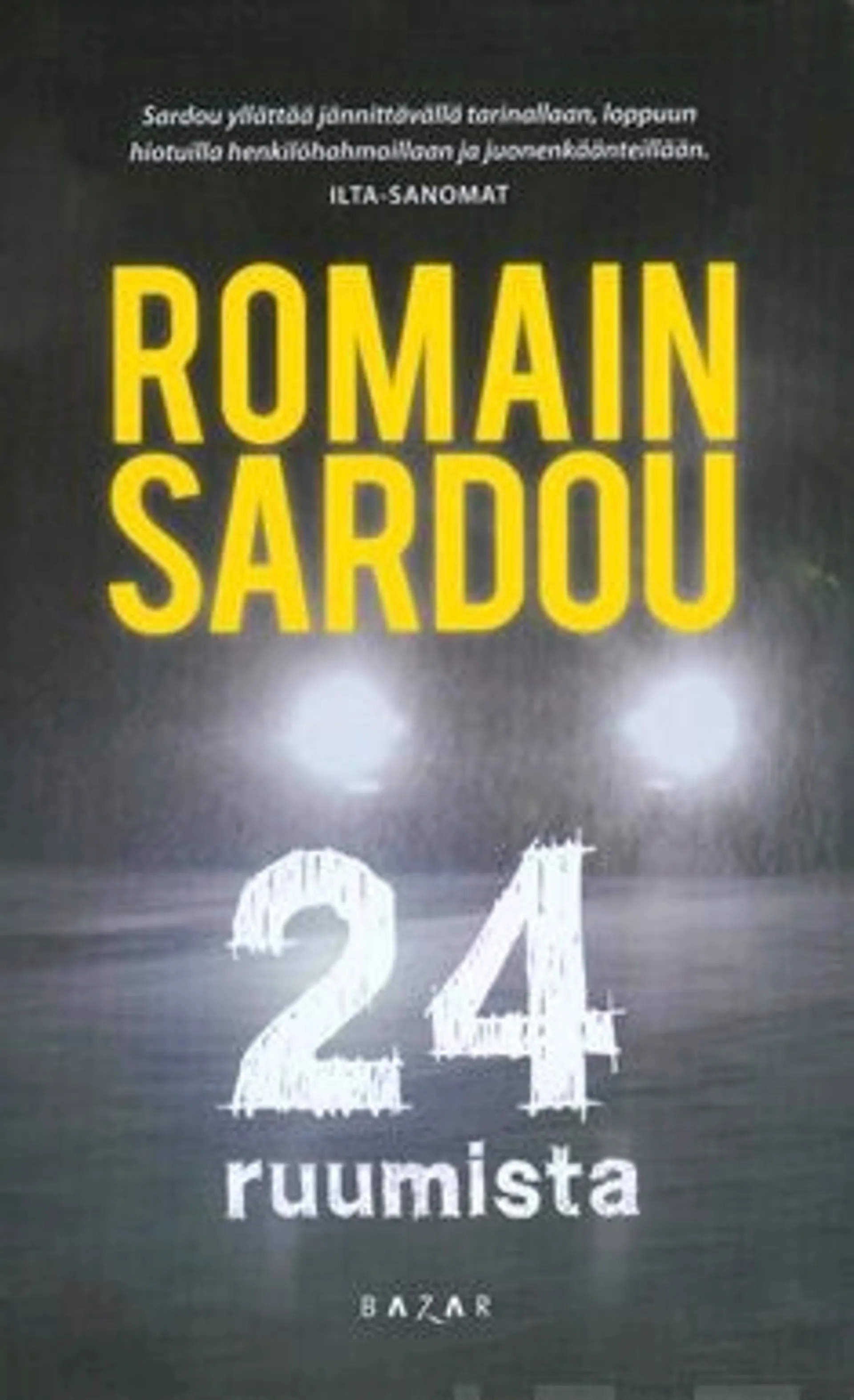 Sardou, 24 ruumista