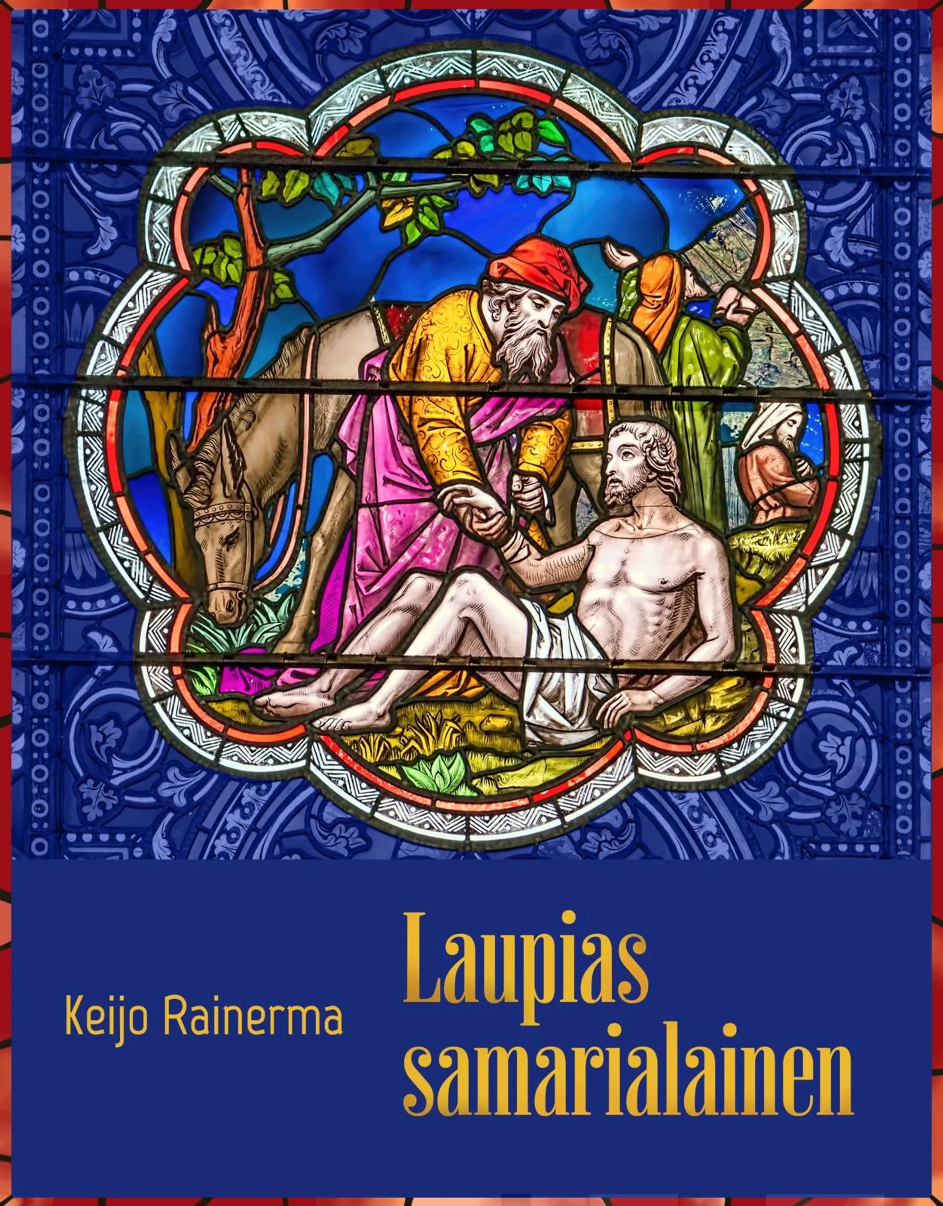 Rainerma, Laupias samarialainen