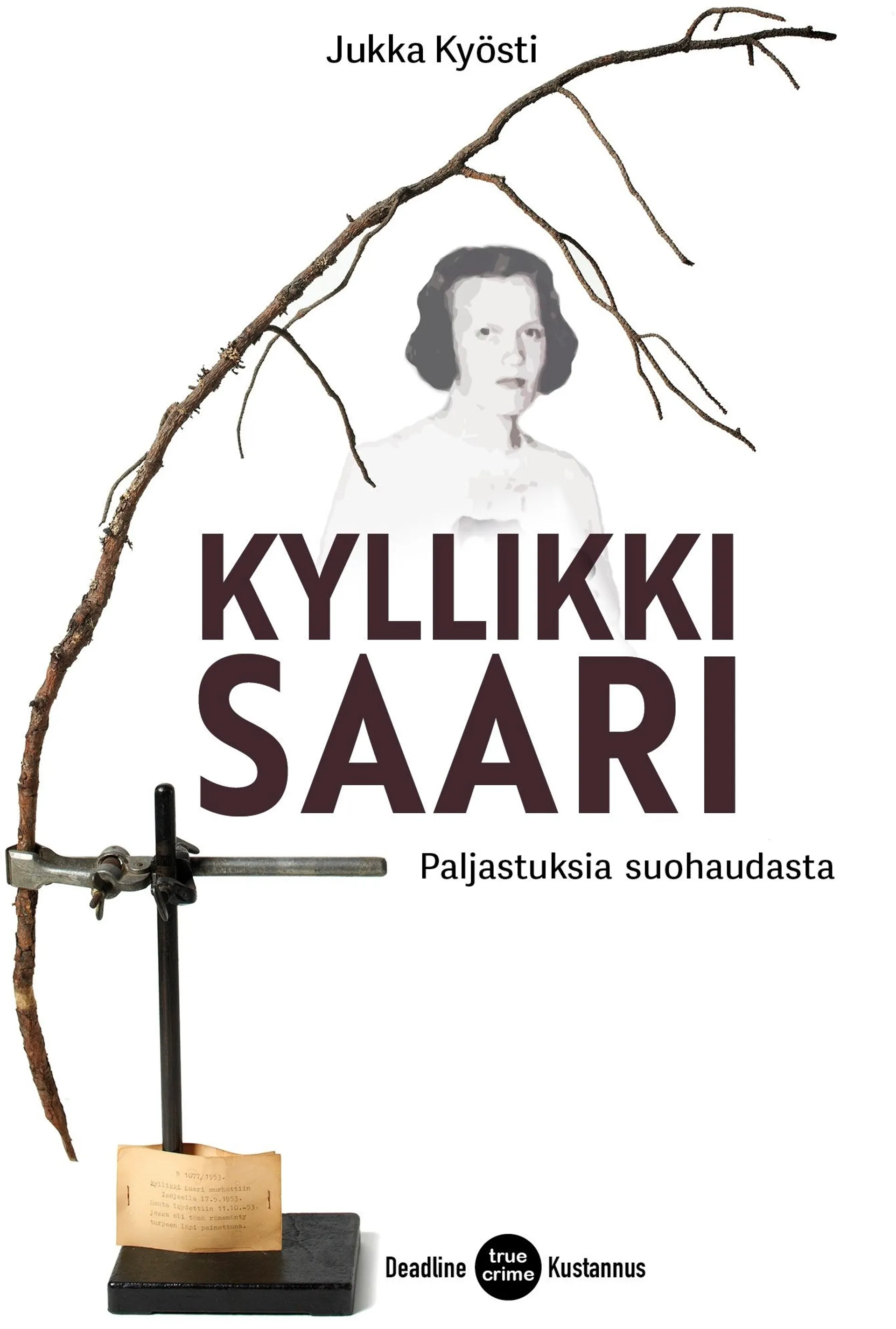 Kyösti, Kyllikki Saari - Paljastuksia suohaudasta