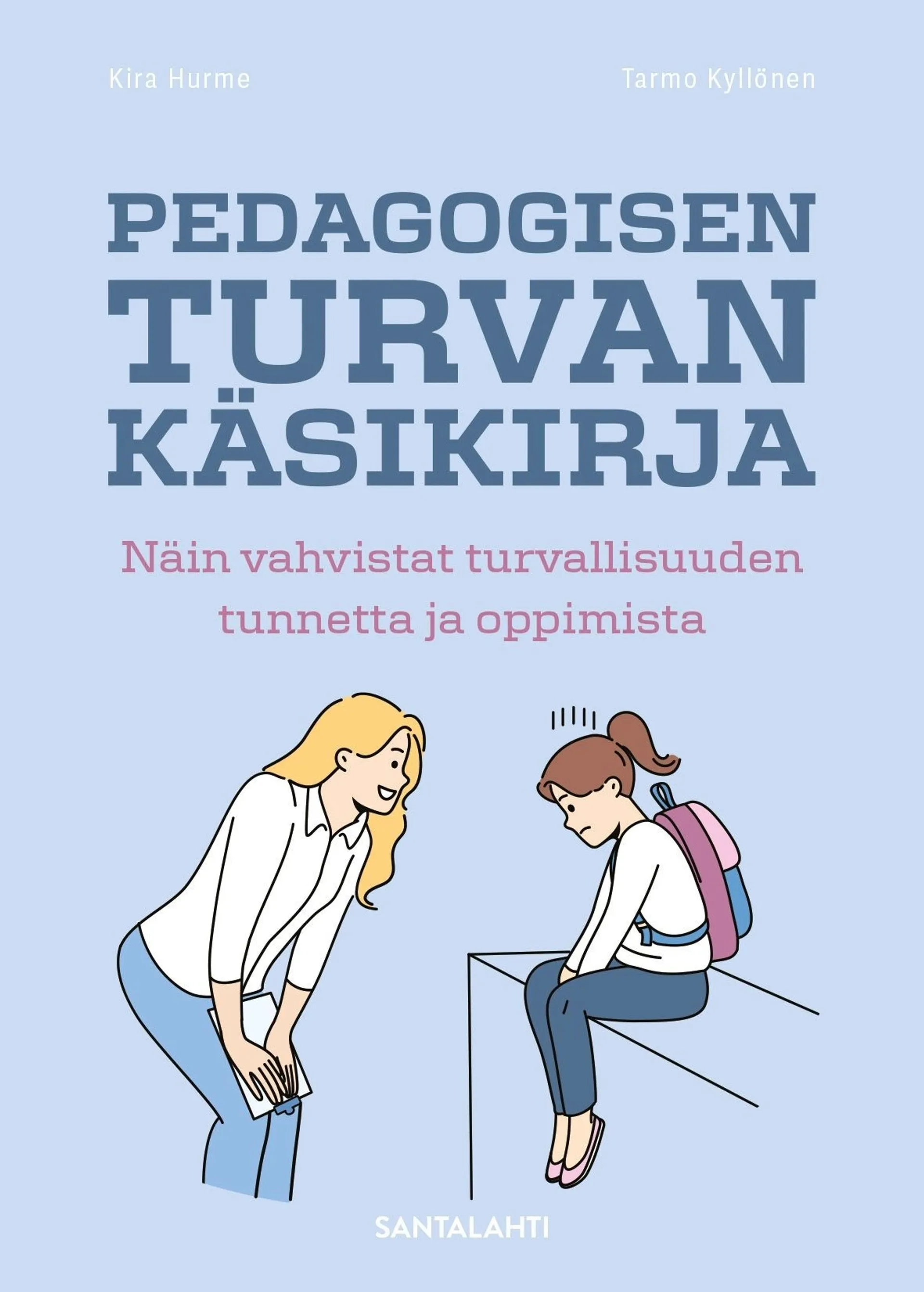 Hurme, Pedagogisen turvan käsikirja - Näin vahvistat turvallisuuden tunnetta ja oppimista