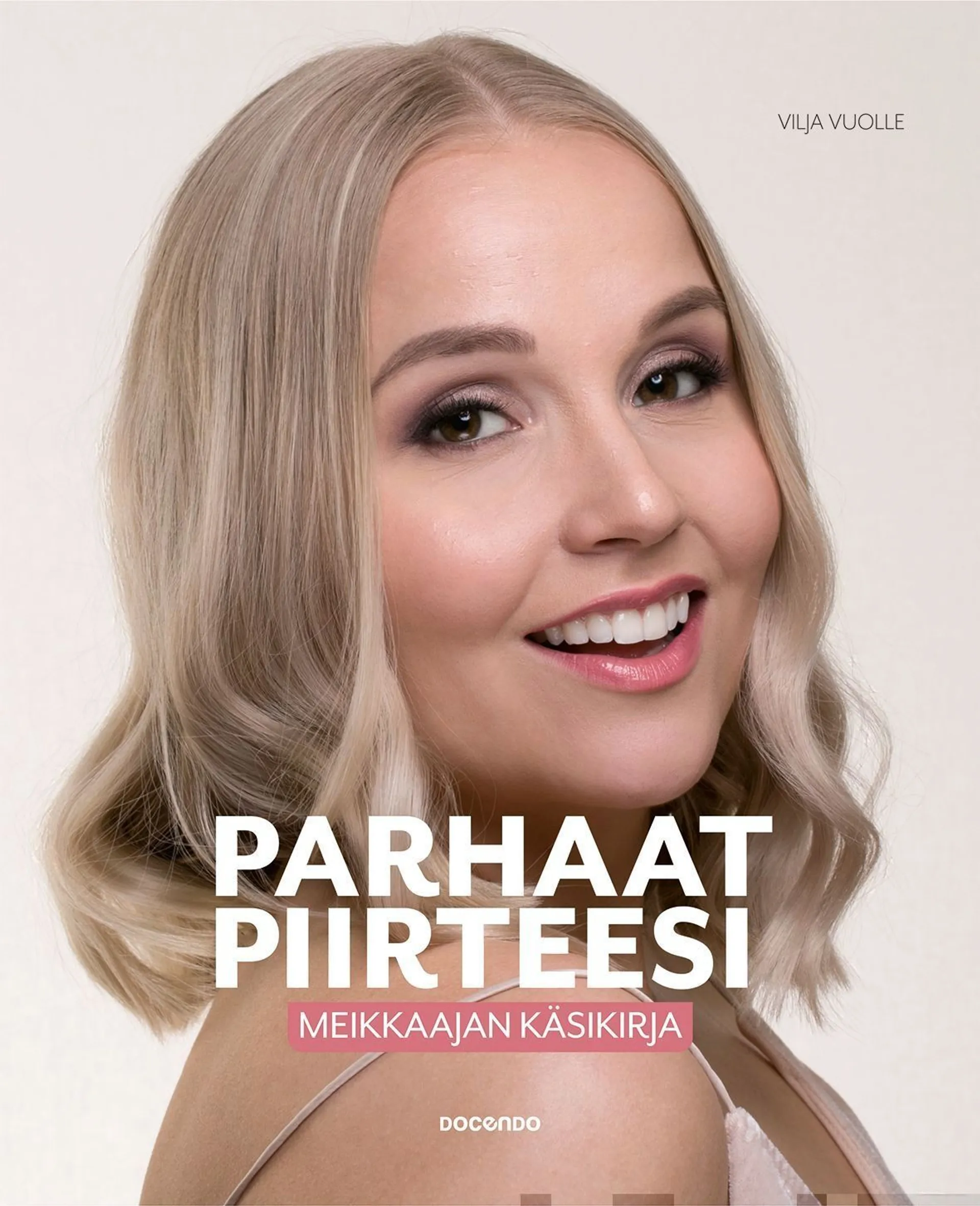 Vuolle, Parhaat piirteesi - Meikkaajan käsikirja