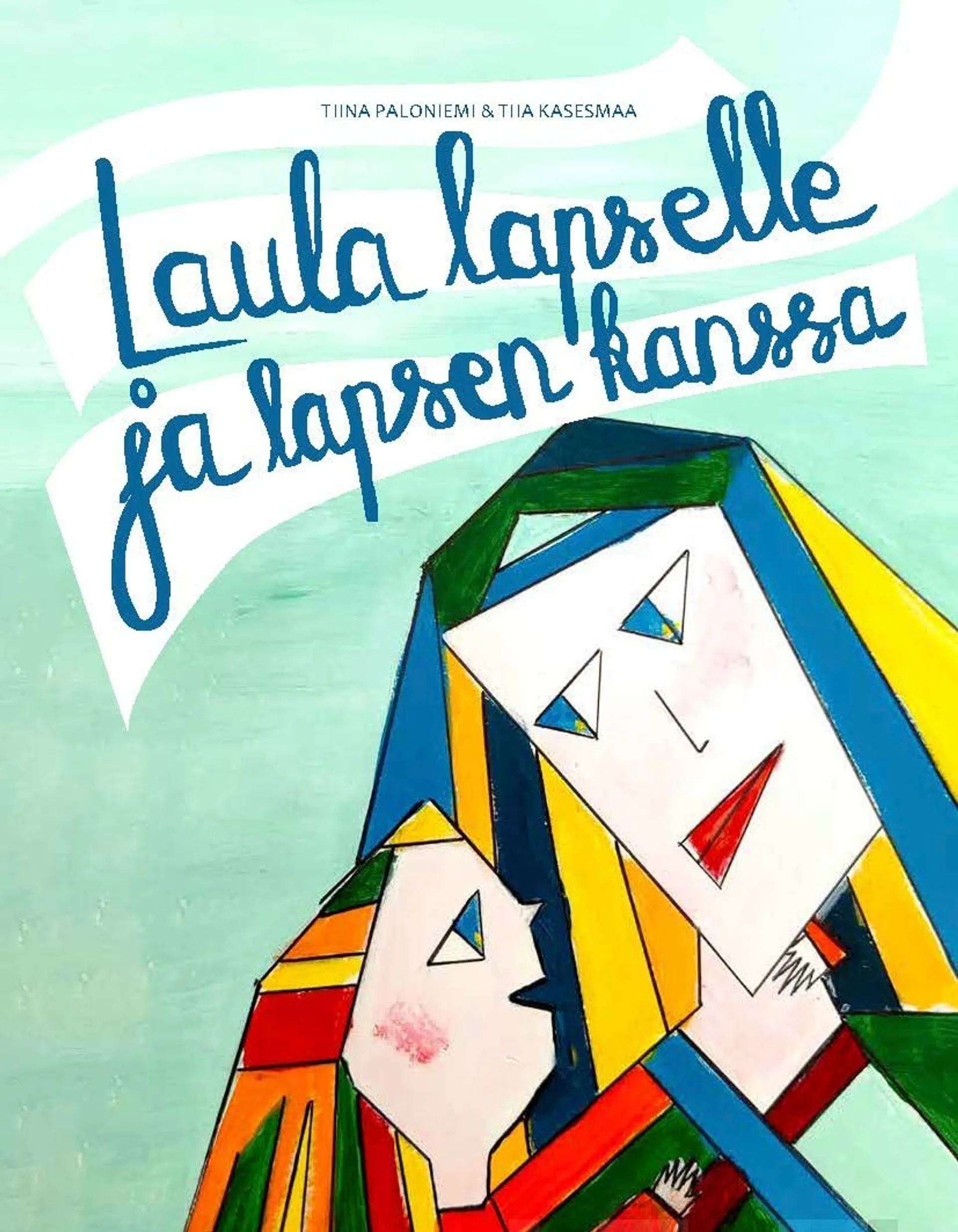 Laula lapselle ja lapsen kanssa