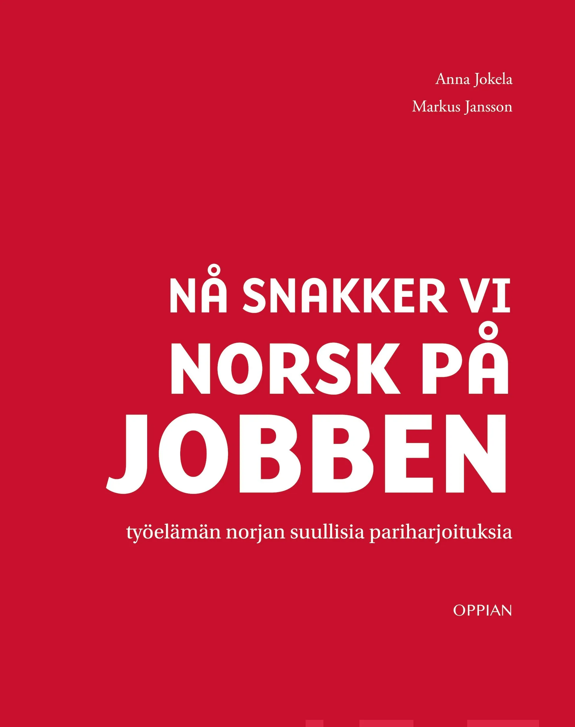 Jokela, Nå snakker vi norsk på jobben - työelämän norjan suullisia pariharjoituksia