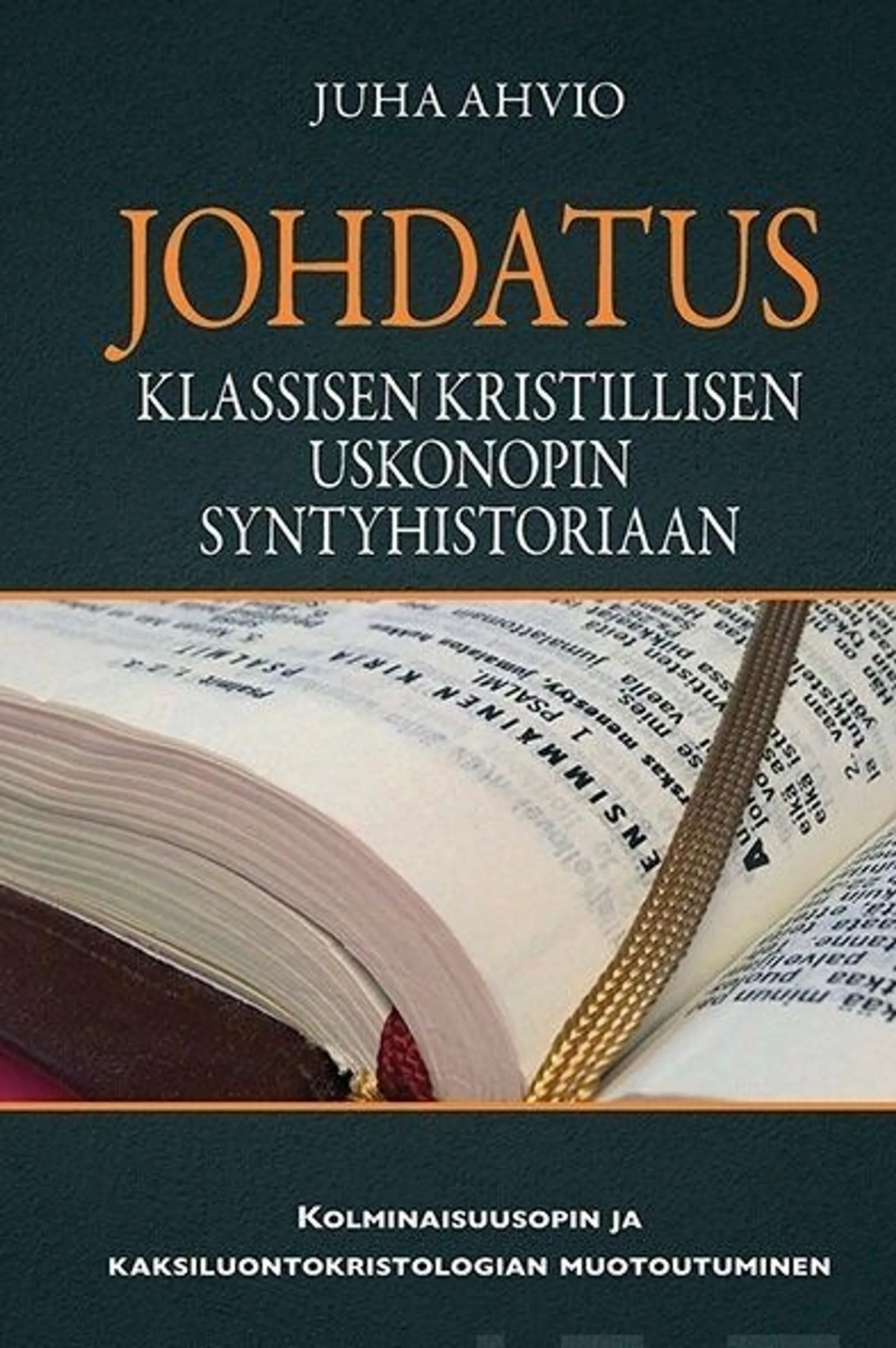 Ahvio, Johdatus klassisen kristillisen uskonopin syntyhistoriaan