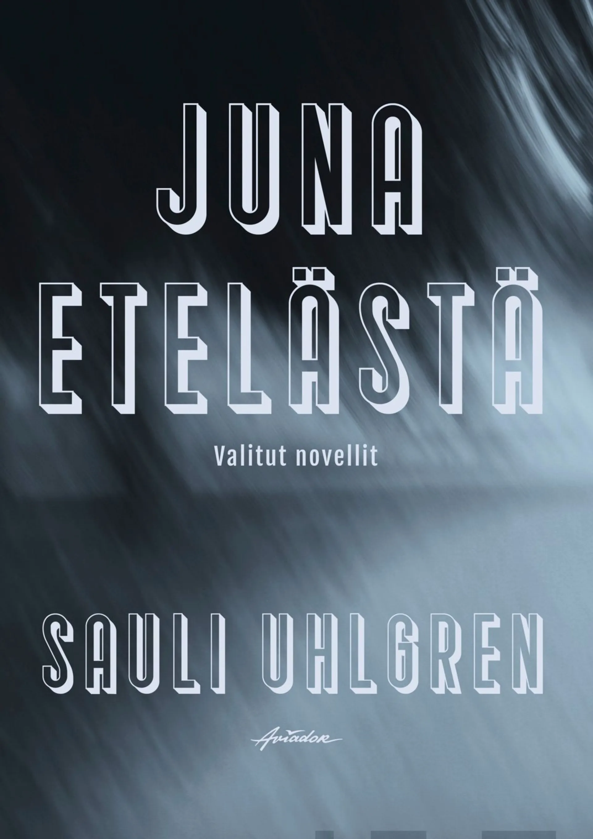 Uhlgren, Juna etelästä - Valitut novellit