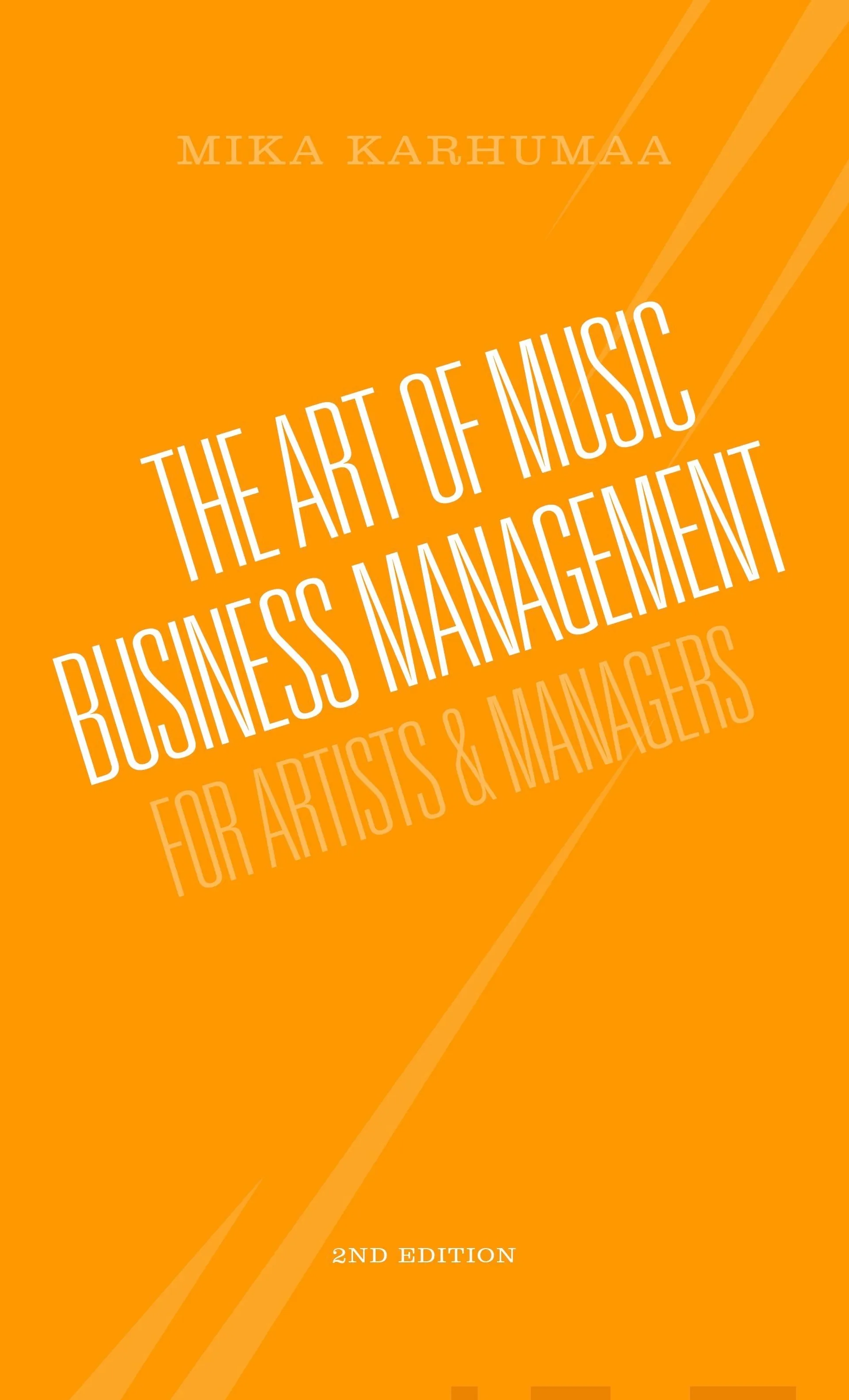 Karhumaa, The Art of Music Business Management - For Artists & Managers