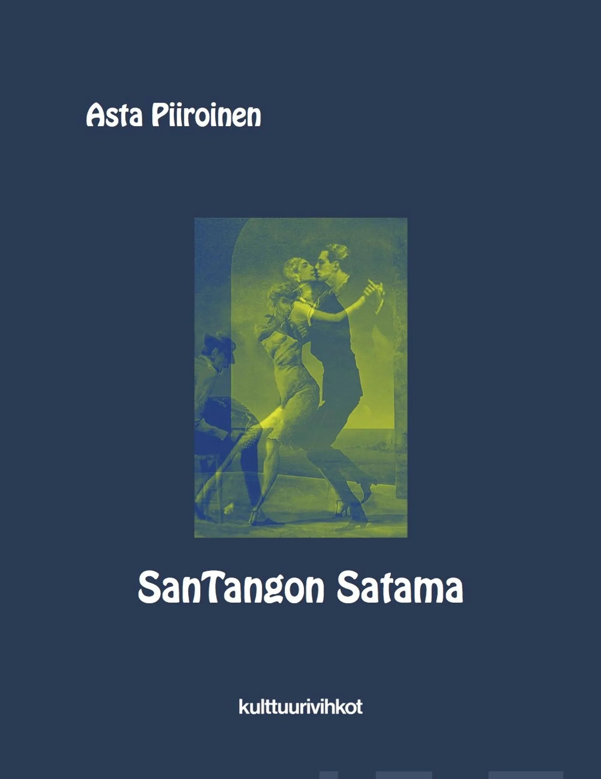 Piiroinen, SanTangon Satama - Runoja