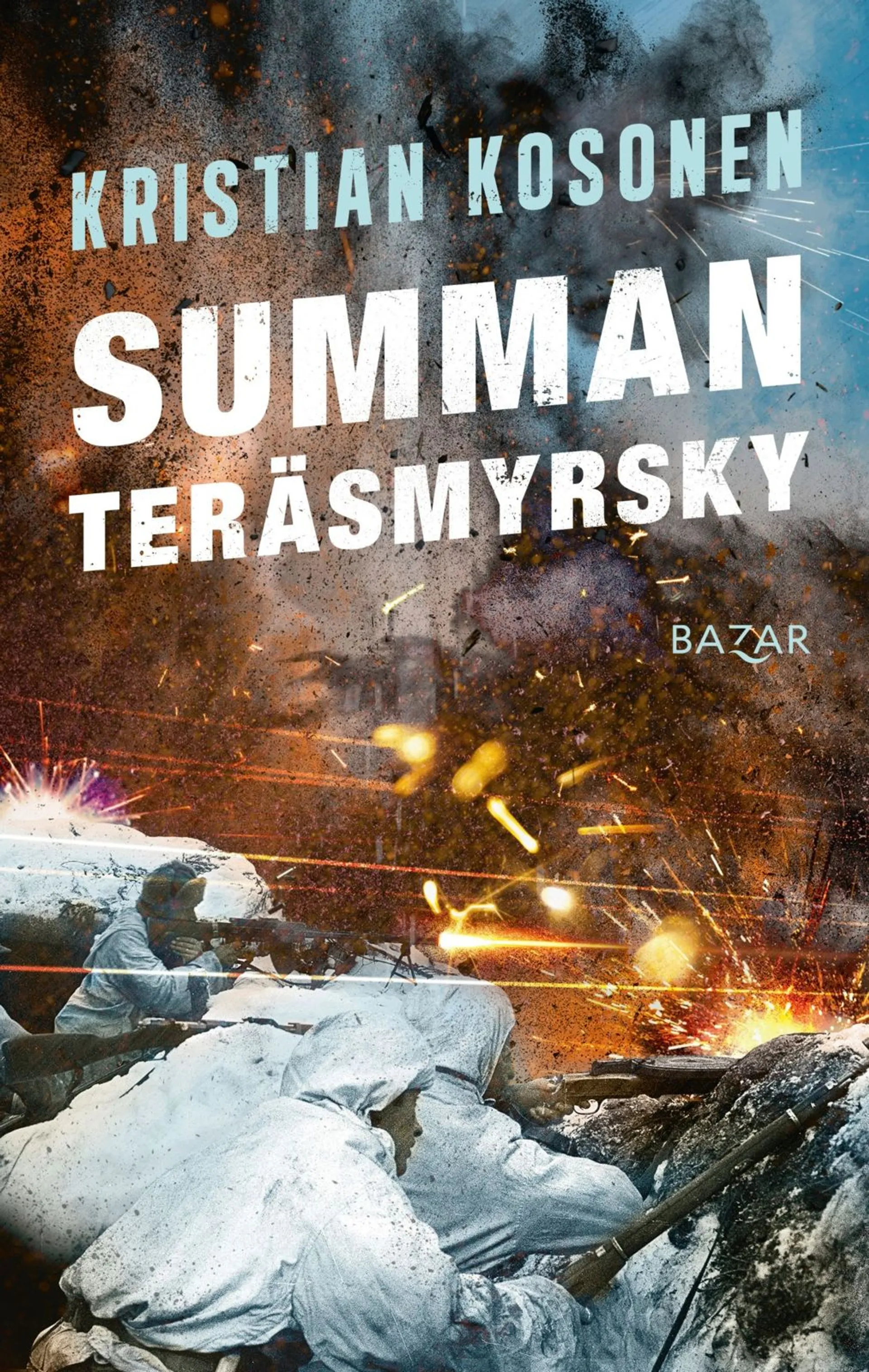 Kosonen, Summan teräsmyrsky