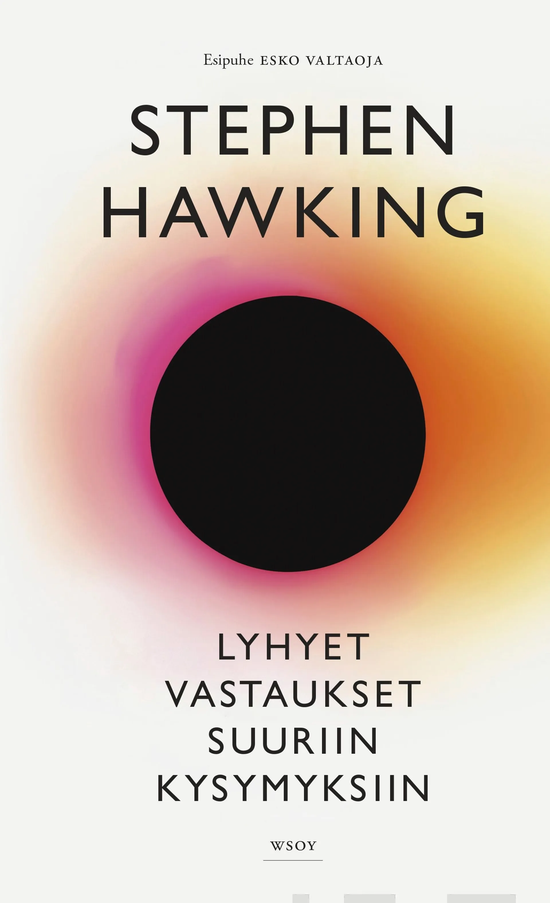 Hawking, Lyhyet vastaukset suuriin kysymyksiin