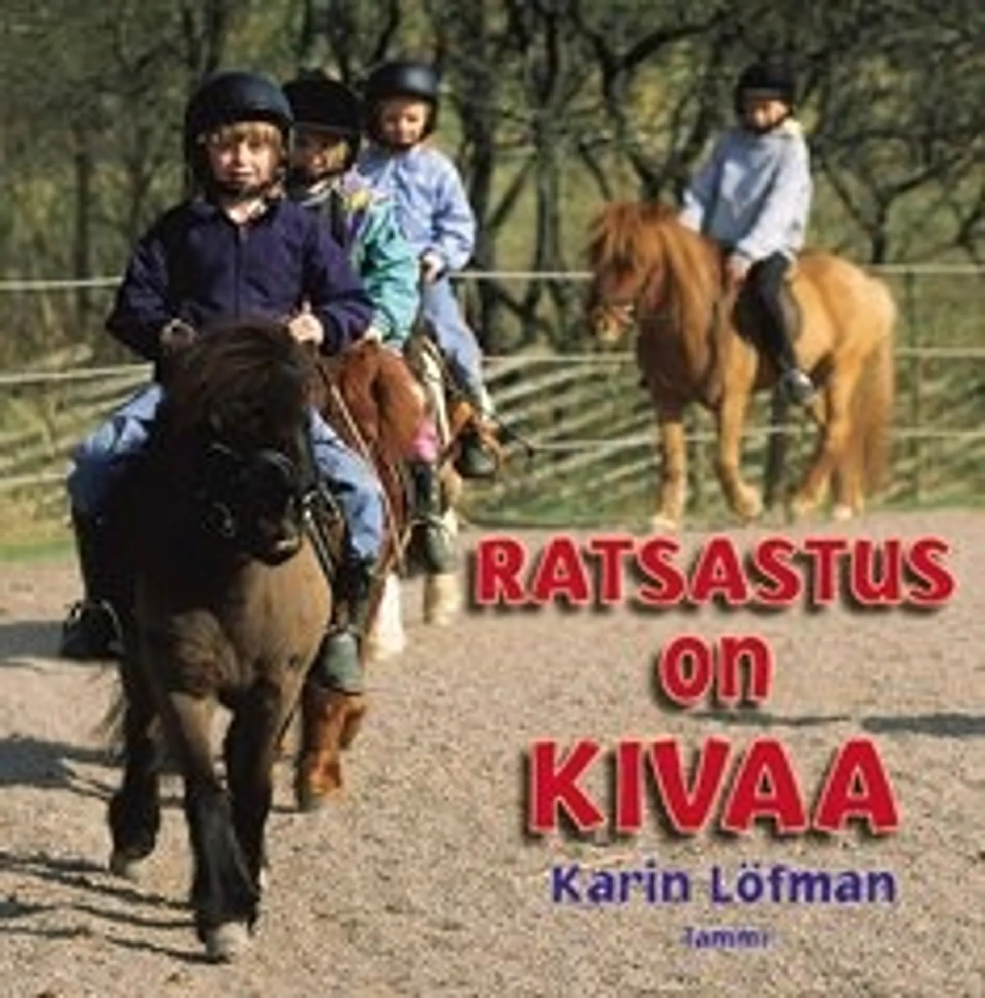 Ratsastus on kivaa