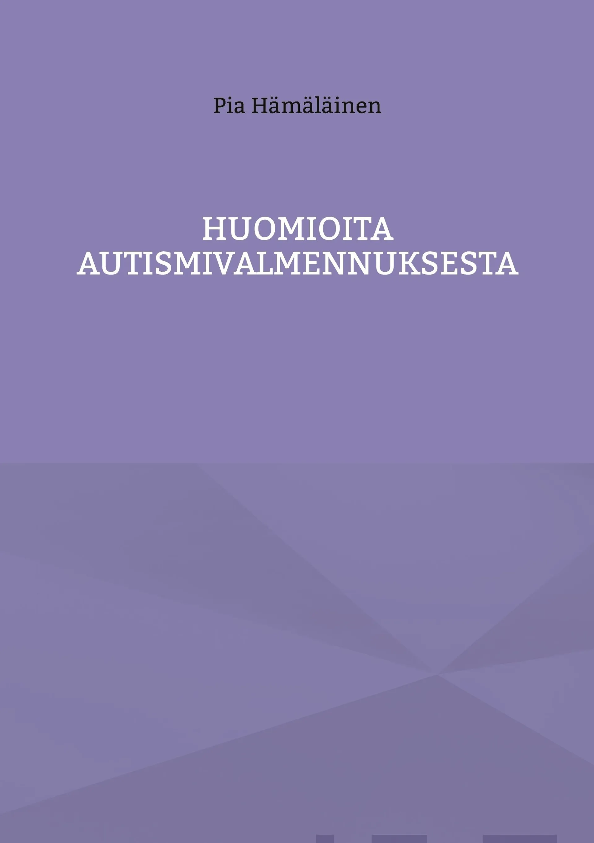 Hämäläinen, Huomioita autismivalmennuksesta