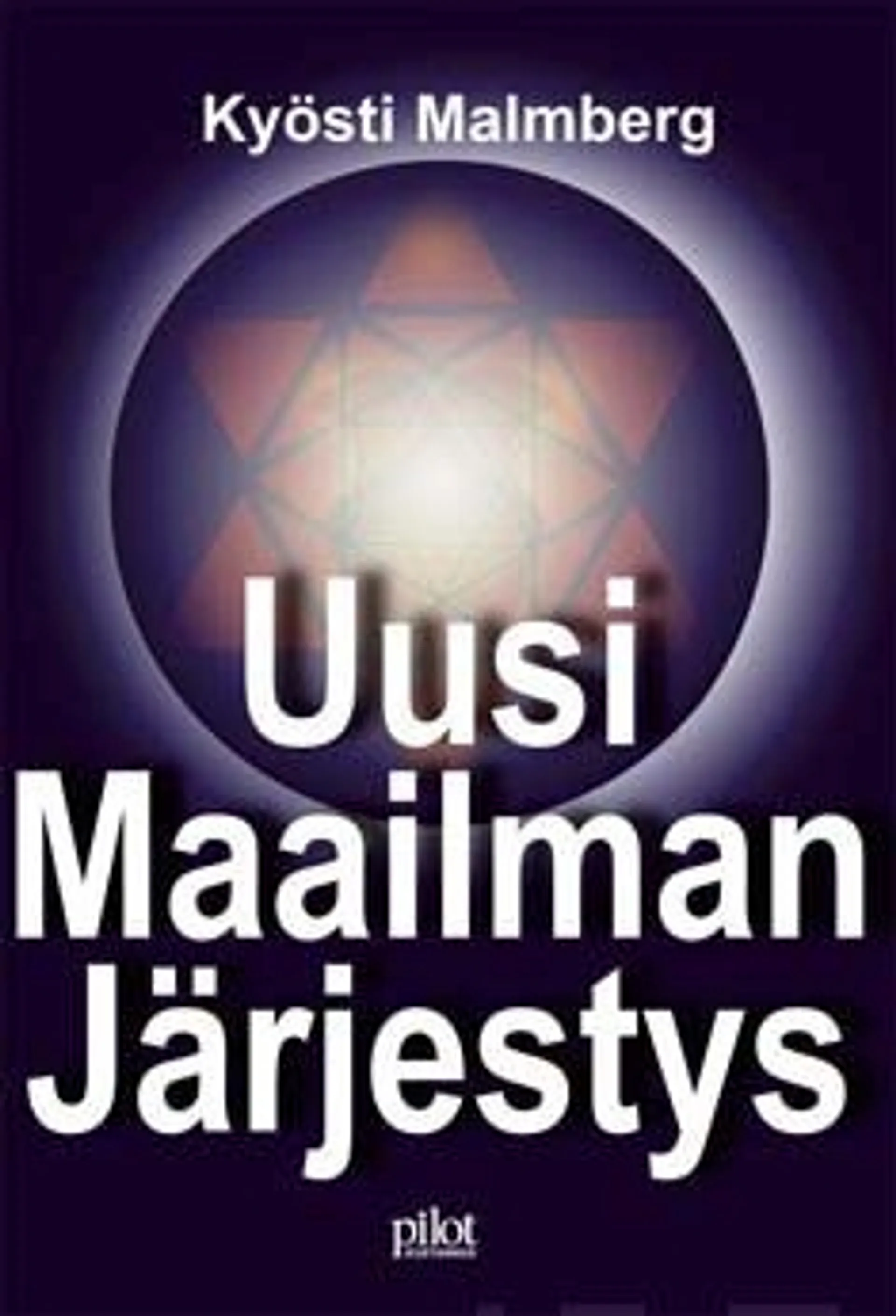 Malmberg, Uusi maailman järjestys - suuri Babylon