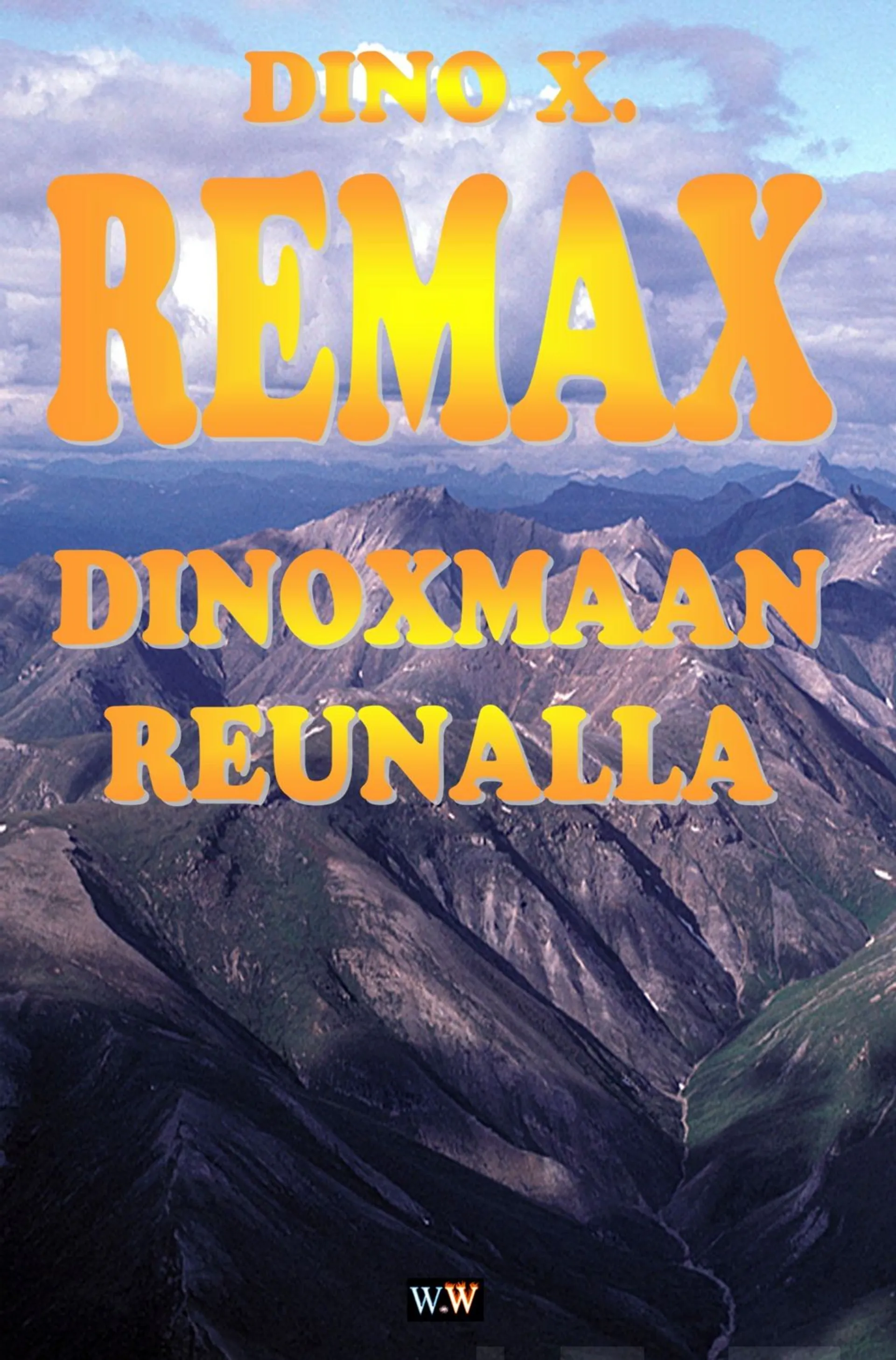 Ahonen, Remax: Dinoxmaan Reunalla