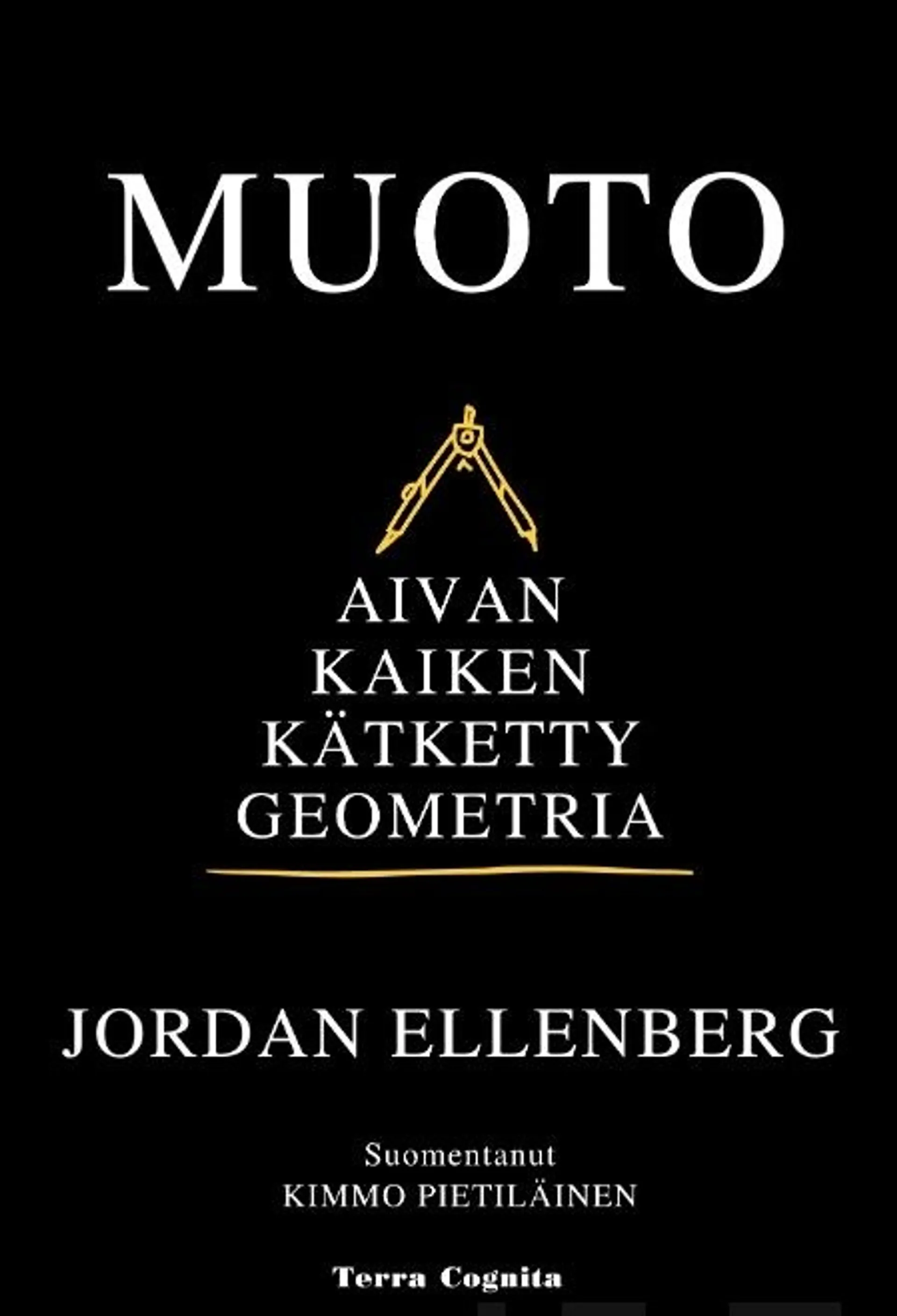 Ellenberg, Muoto - Aivan kaiken kätketty geometria