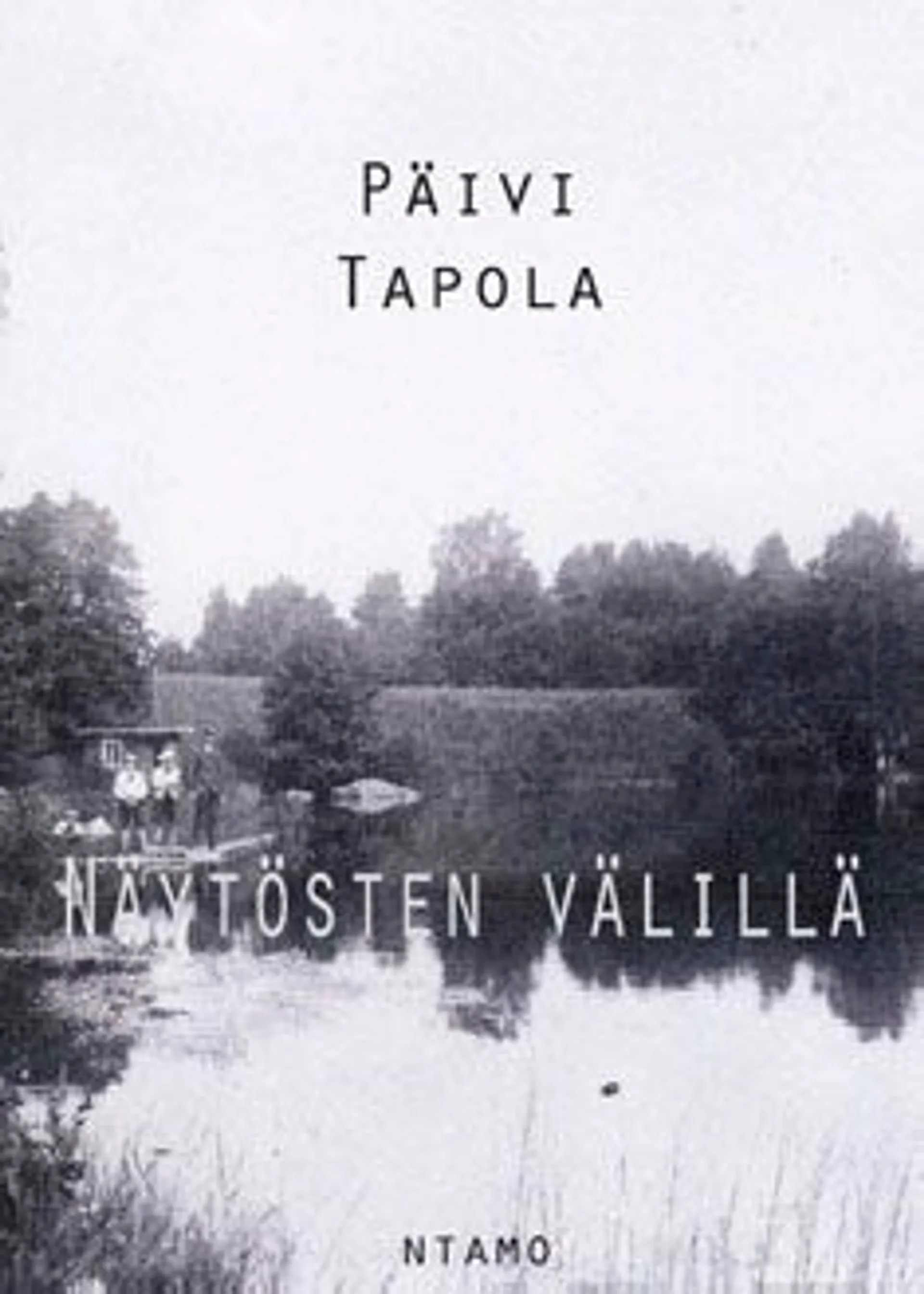 Tapola, Näytösten välillä