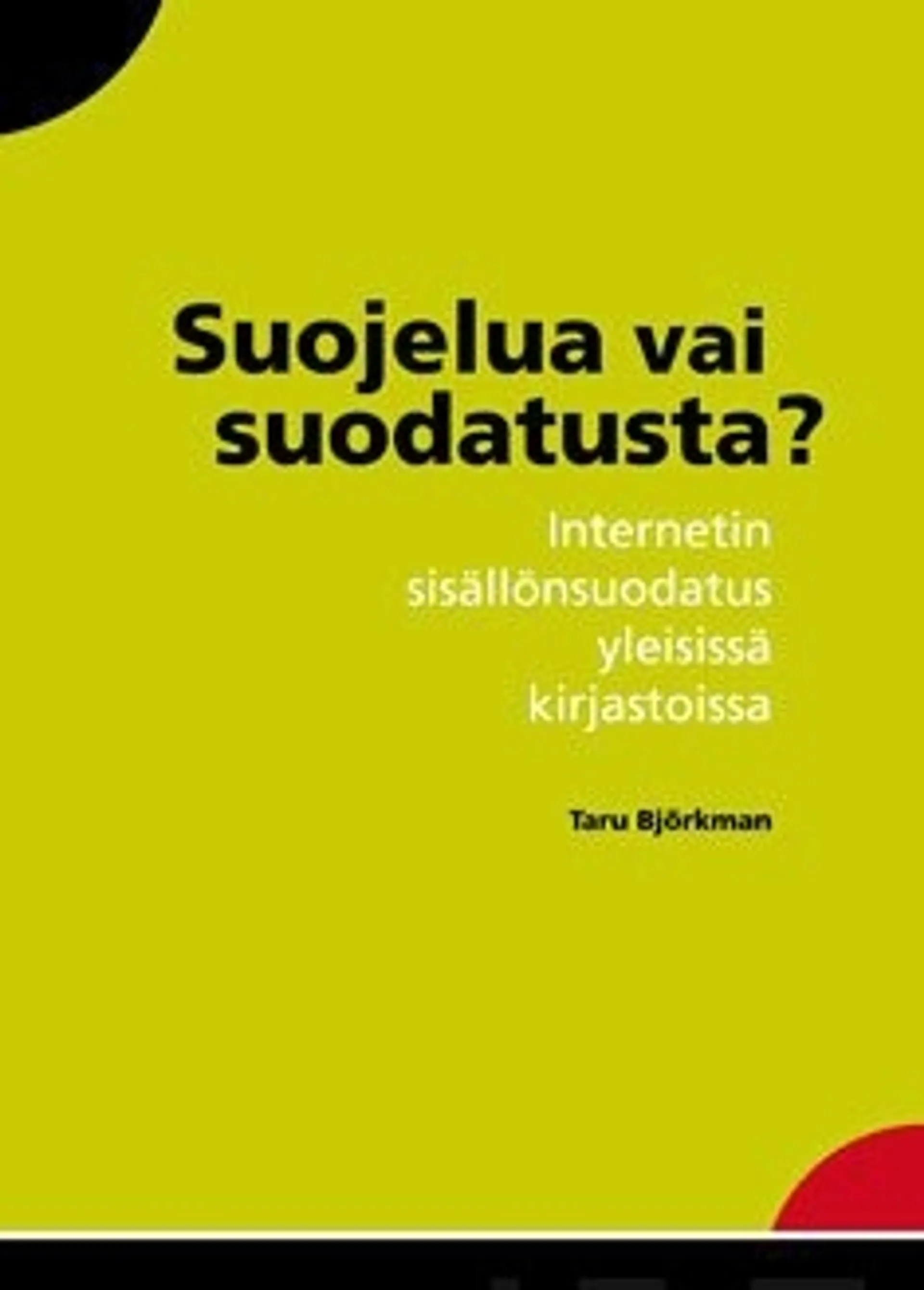 Suojelua vai suodatusta?