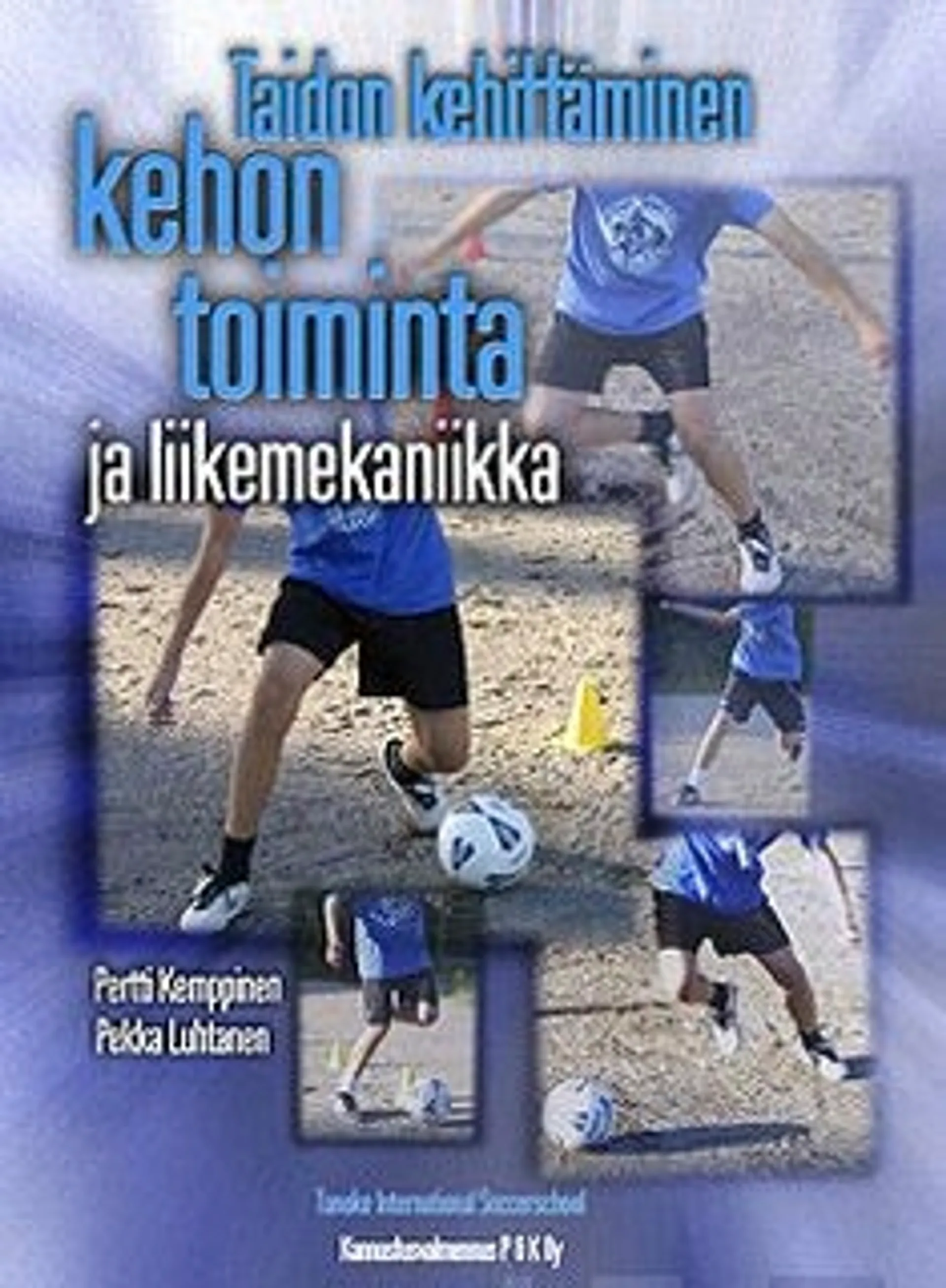 Kemppinen, Taidon kehittäminen, kehon toiminta ja liikemekaniikka