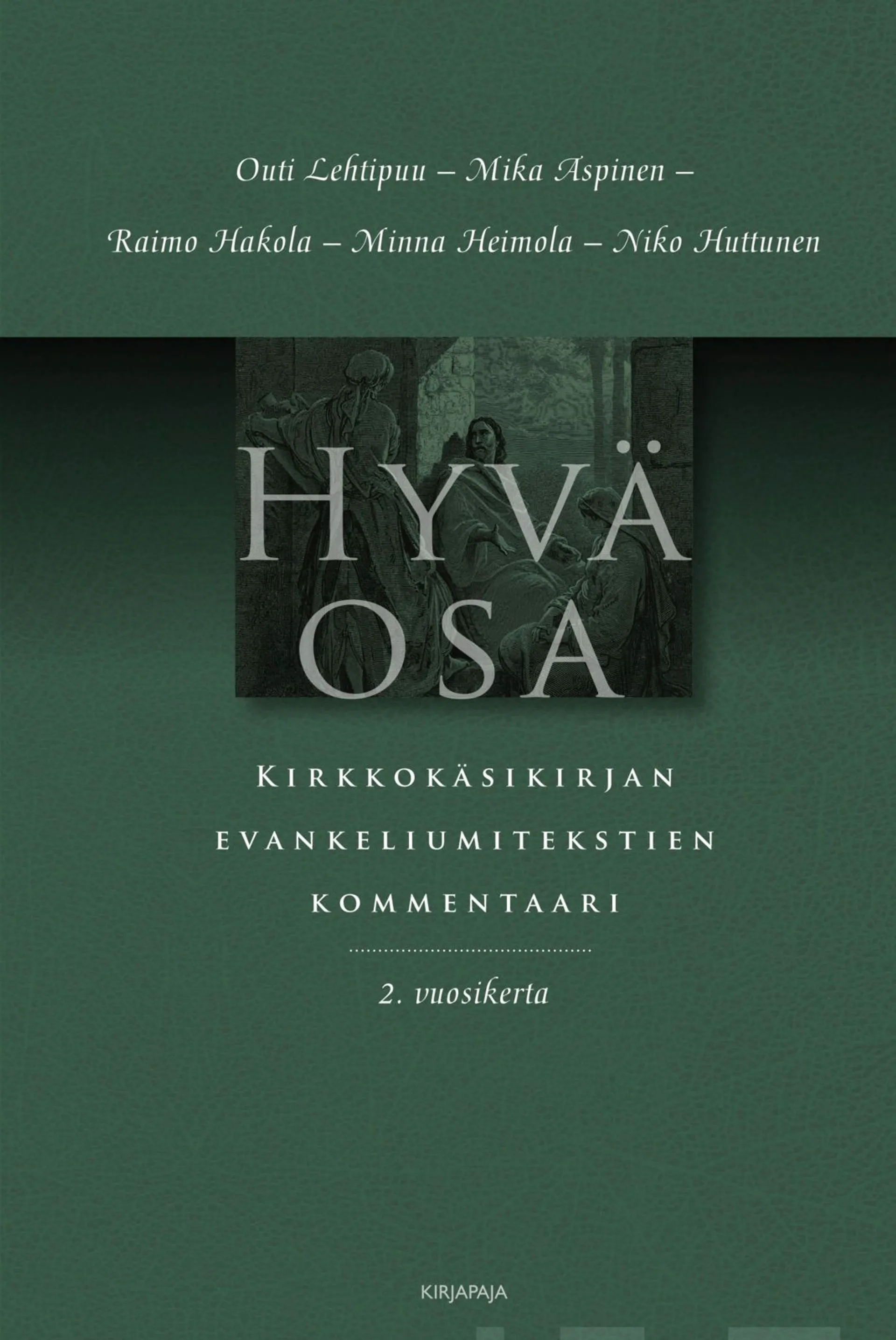 Lehtipuu, Hyvä osa - Kirkkokäsikirjan evankeliumitekstien kommentaari 2. vuosikerta