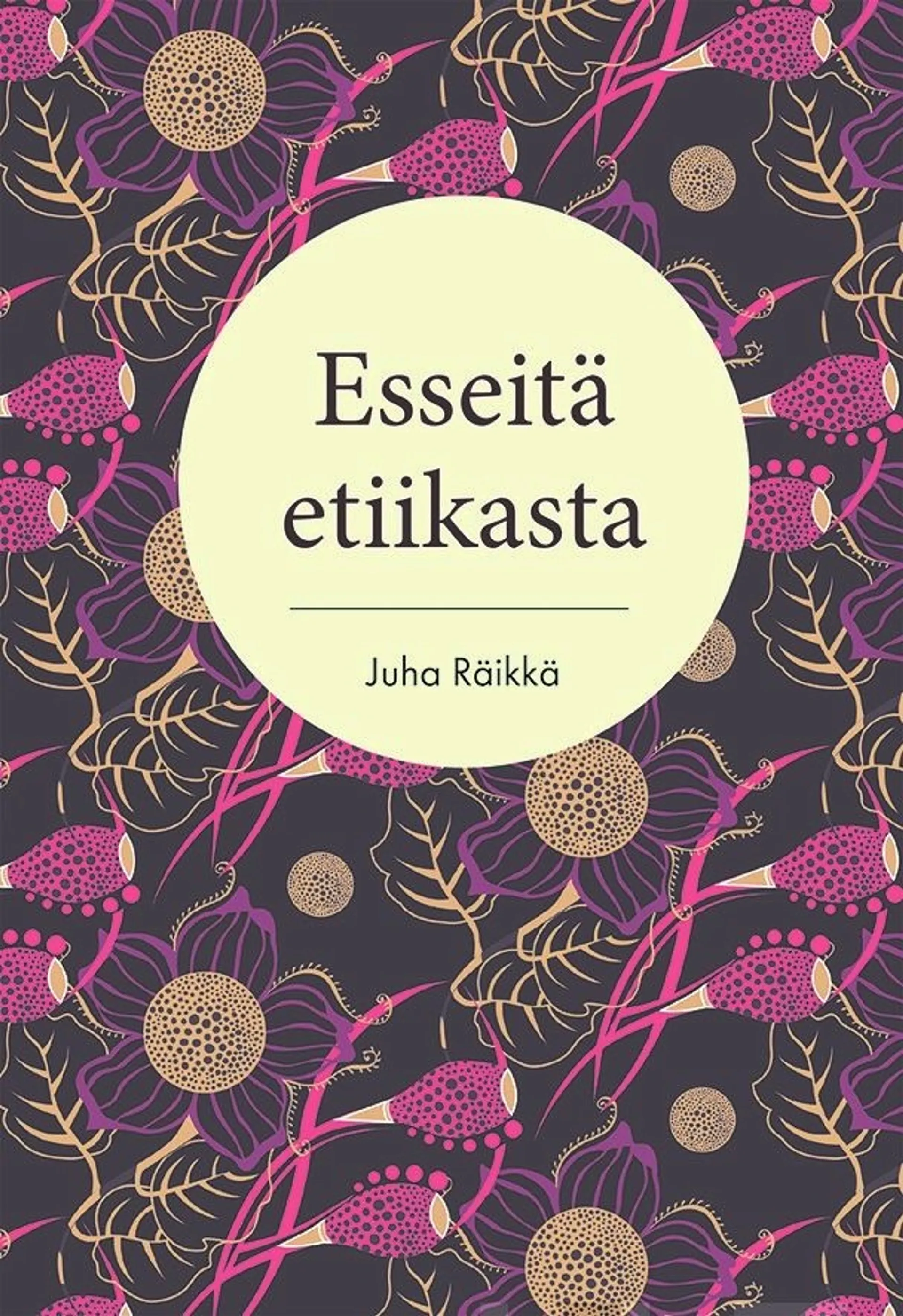 Räikkä, Esseitä etiikasta