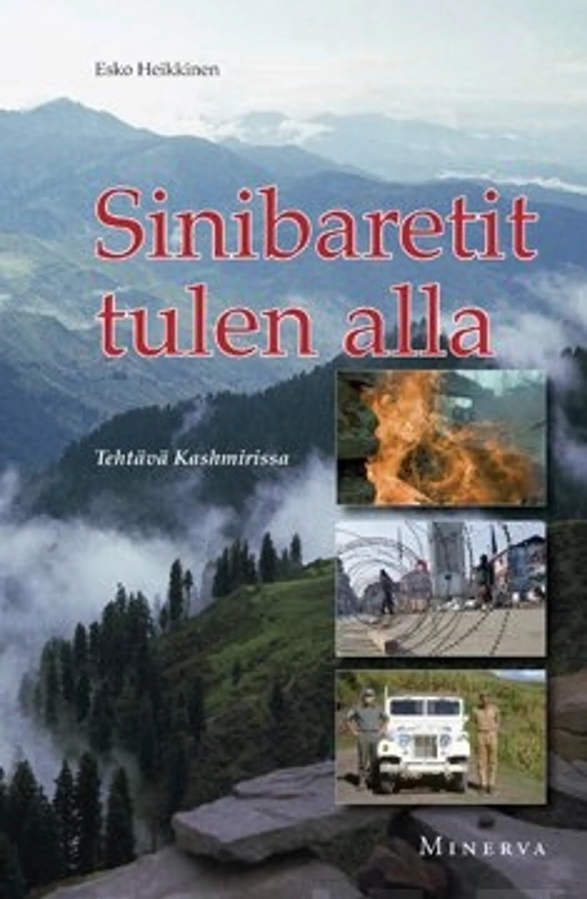 Sinibaretit tulen alla