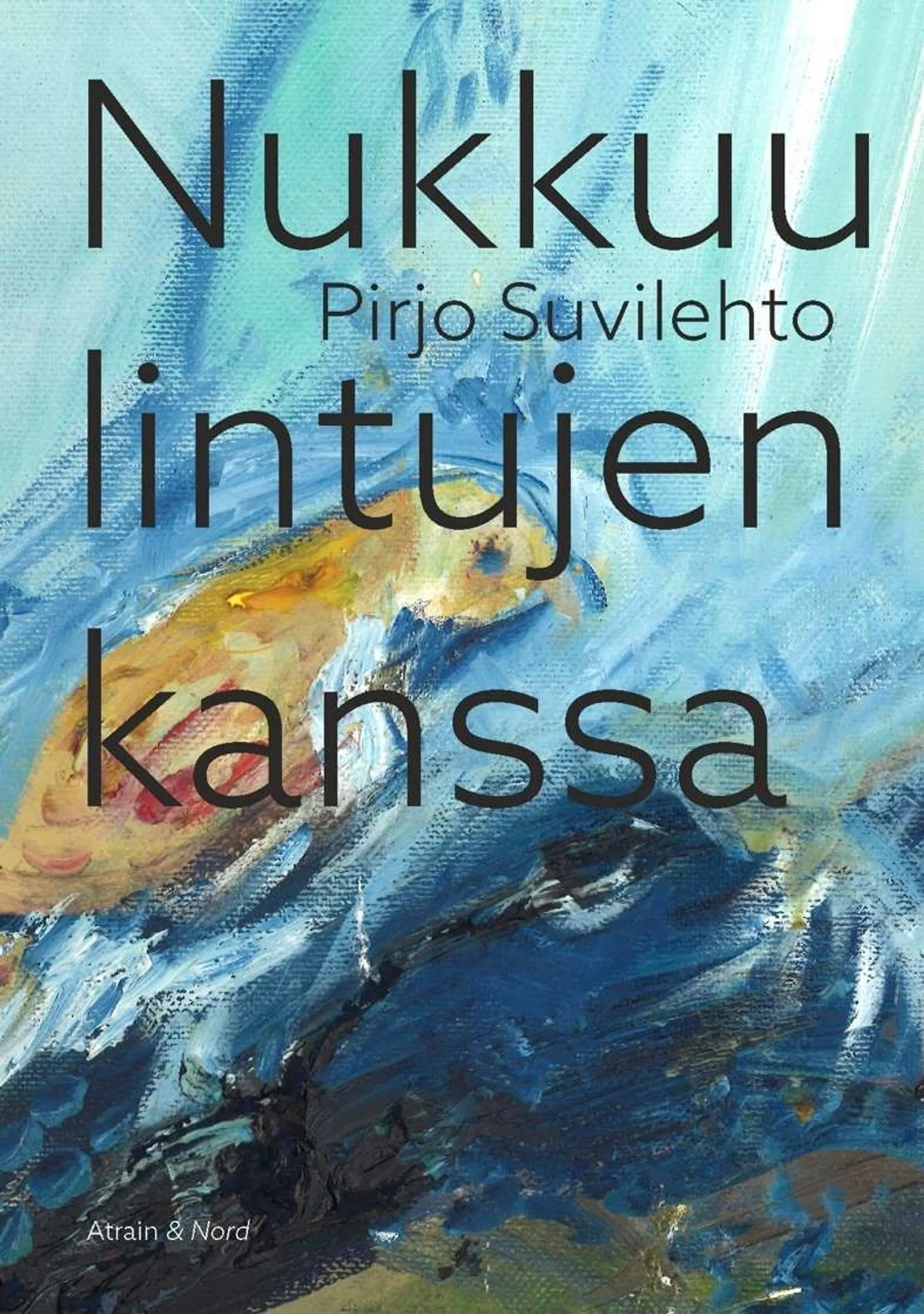 Suvilehto, Nukkuu lintujen kanssa - runoja