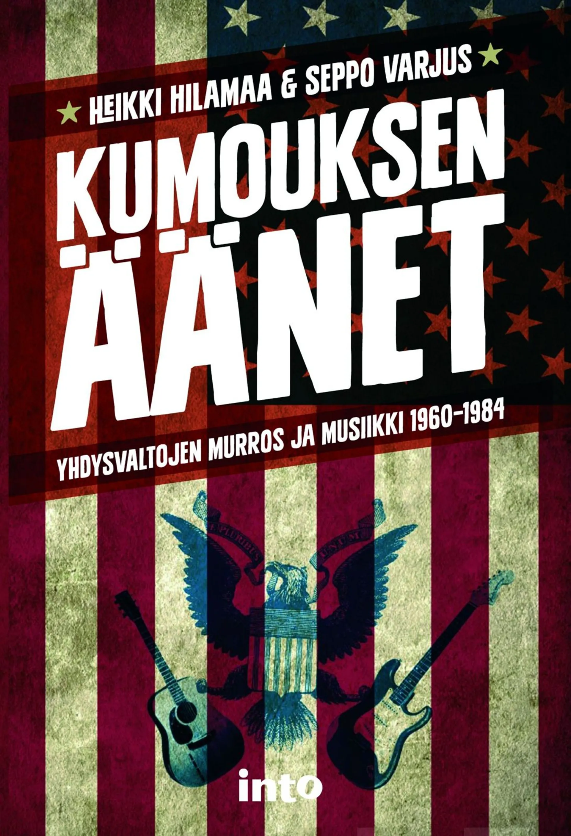 Hilamaa, Kumouksen äänet - Yhdysvaltojen murros ja musiikki 1960-1984